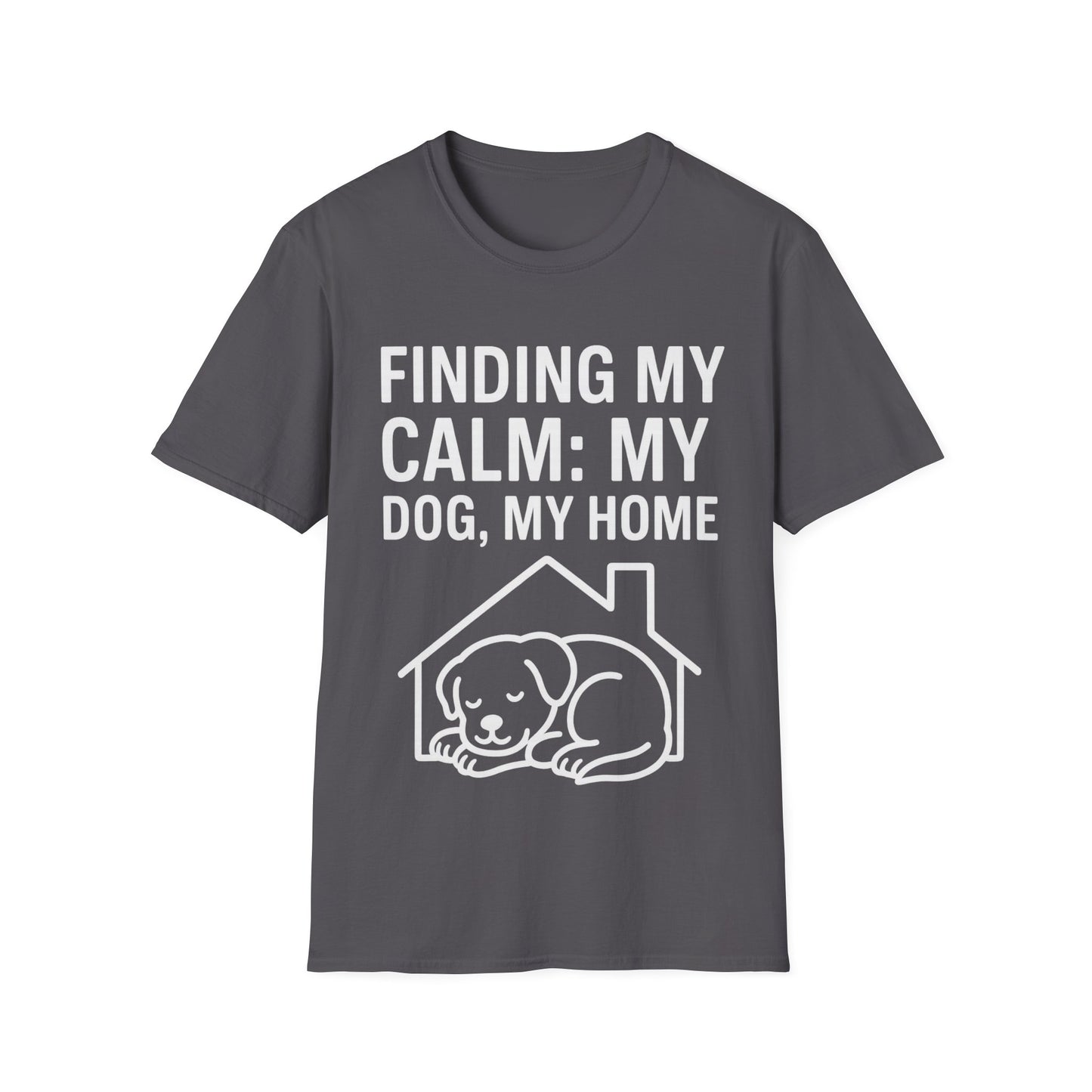 Finding My Calm My Dog My Home T-Shirt | Dog Lover Mental Health Shirt | Adopted Dog Calmness Tee | Rescue Dog Support Shirt | Animal Rescue Apparel | Therapy Dog Inspired Tee | Unisex Gildan 64000 Soft Cotton T-Shirt, Adult Unisex T-Shirt