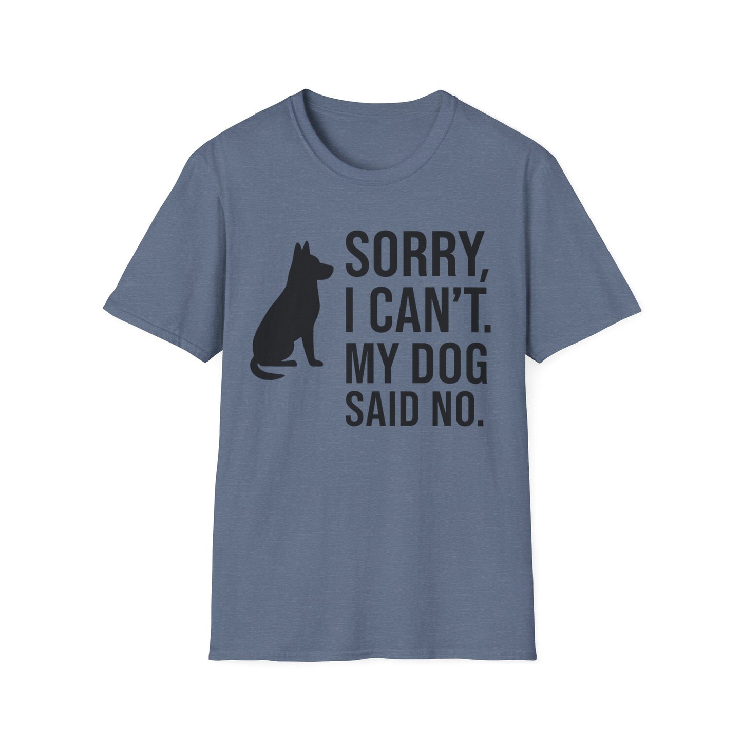 Sorry I Can’t My Dog Said No T-Shirt | Funny Dog Owner Tee | Pet Humor Shirt | Rescue Dog Gift | Introvert Dog Lover Graphic Tee, Adult Unisex T-Shirt