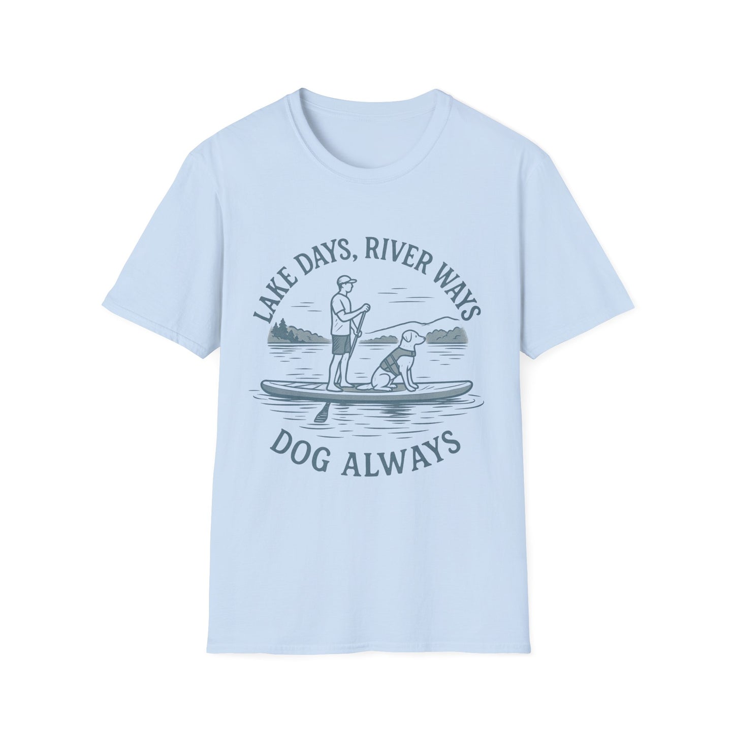 Lake Days River Ways Dog Always T-Shirt – Paddleboarding Rescue Dog Tee for Lake & River Lovers, Adult Unisex T-Shirt