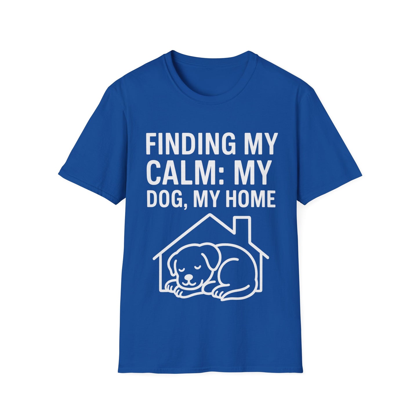 Finding My Calm My Dog My Home T-Shirt | Dog Lover Mental Health Shirt | Adopted Dog Calmness Tee | Rescue Dog Support Shirt | Animal Rescue Apparel | Therapy Dog Inspired Tee | Unisex Gildan 64000 Soft Cotton T-Shirt, Adult Unisex T-Shirt
