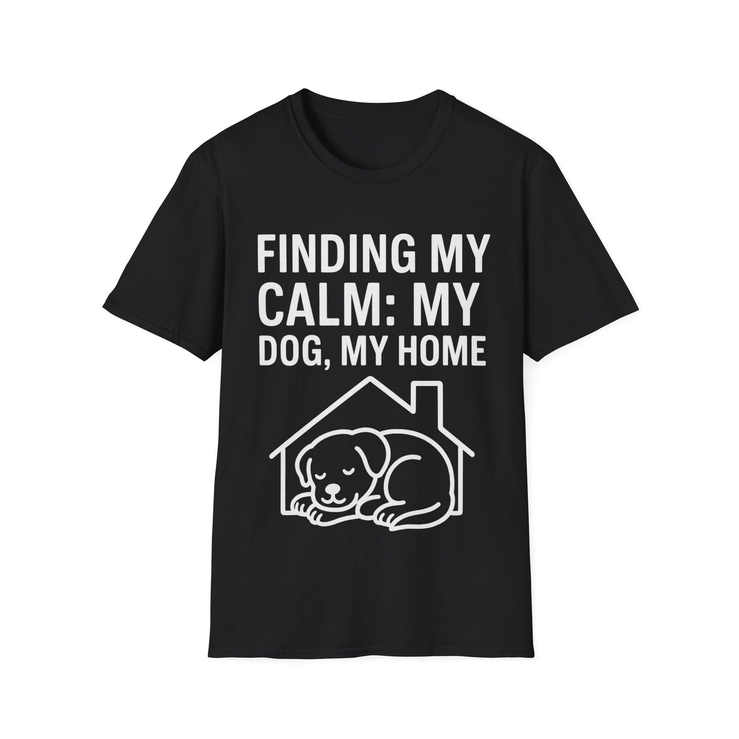 Finding My Calm My Dog My Home T-Shirt | Dog Lover Mental Health Shirt | Adopted Dog Calmness Tee | Rescue Dog Support Shirt | Animal Rescue Apparel | Therapy Dog Inspired Tee | Unisex Gildan 64000 Soft Cotton T-Shirt, Adult Unisex T-Shirt