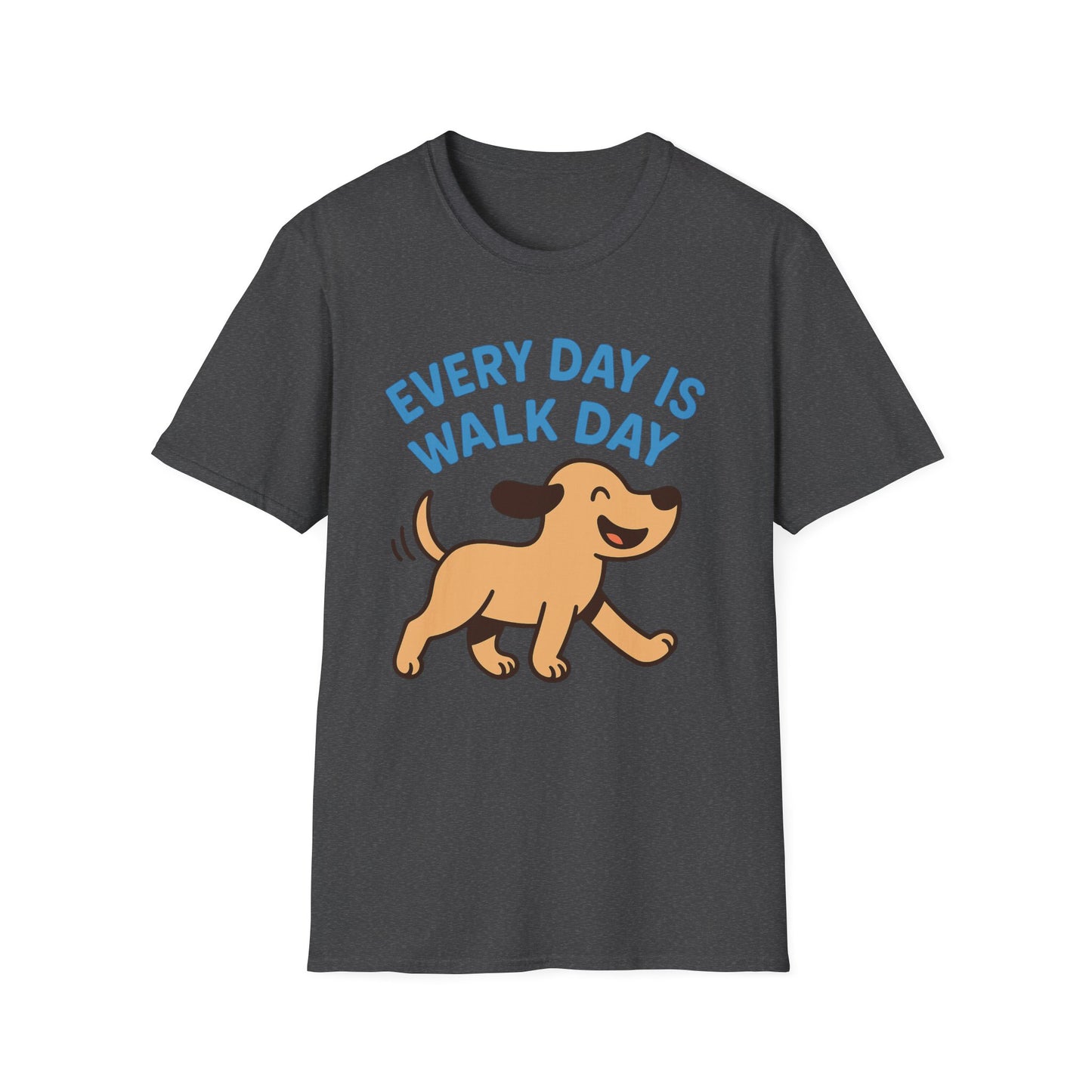 Every Day Is Walk Day Dog T-Shirt | Happy Pup Graphic Tee | Adopted & Adored Apparel, Adult Unisex T-Shirt