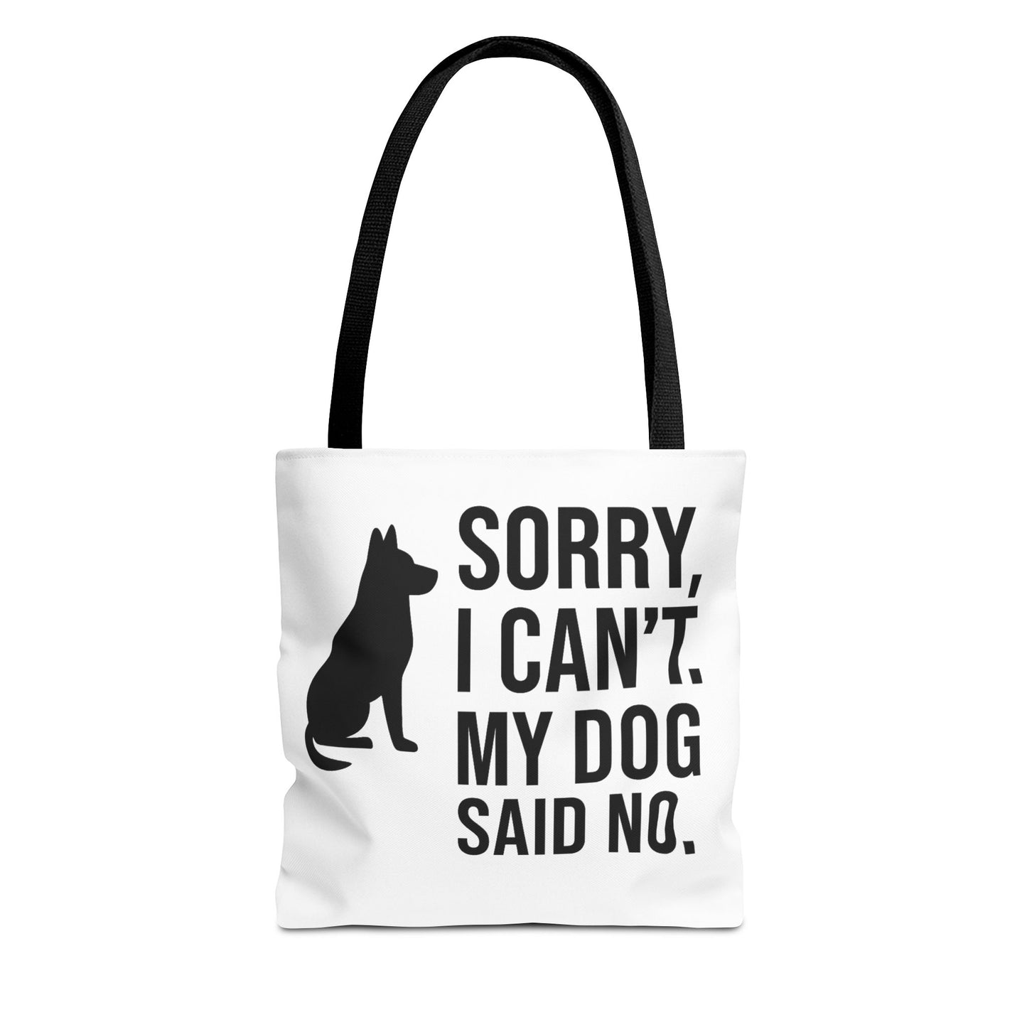 "Sorry, I Can't. My Dog Said No." Playful Dog Lover Tote Bag -, Adult Unisex T-Shirt
