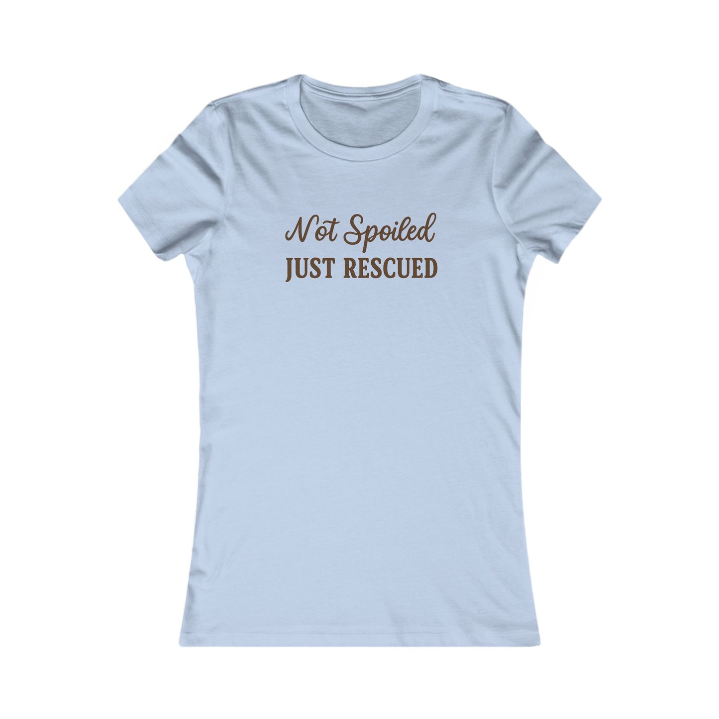 Not Spoiled Just Rescued T-Shirt – Brown Print on Heather Prism Natural Bella + Canvas 6004 Women’s Fit Tee, Adult Women's T-Shirt