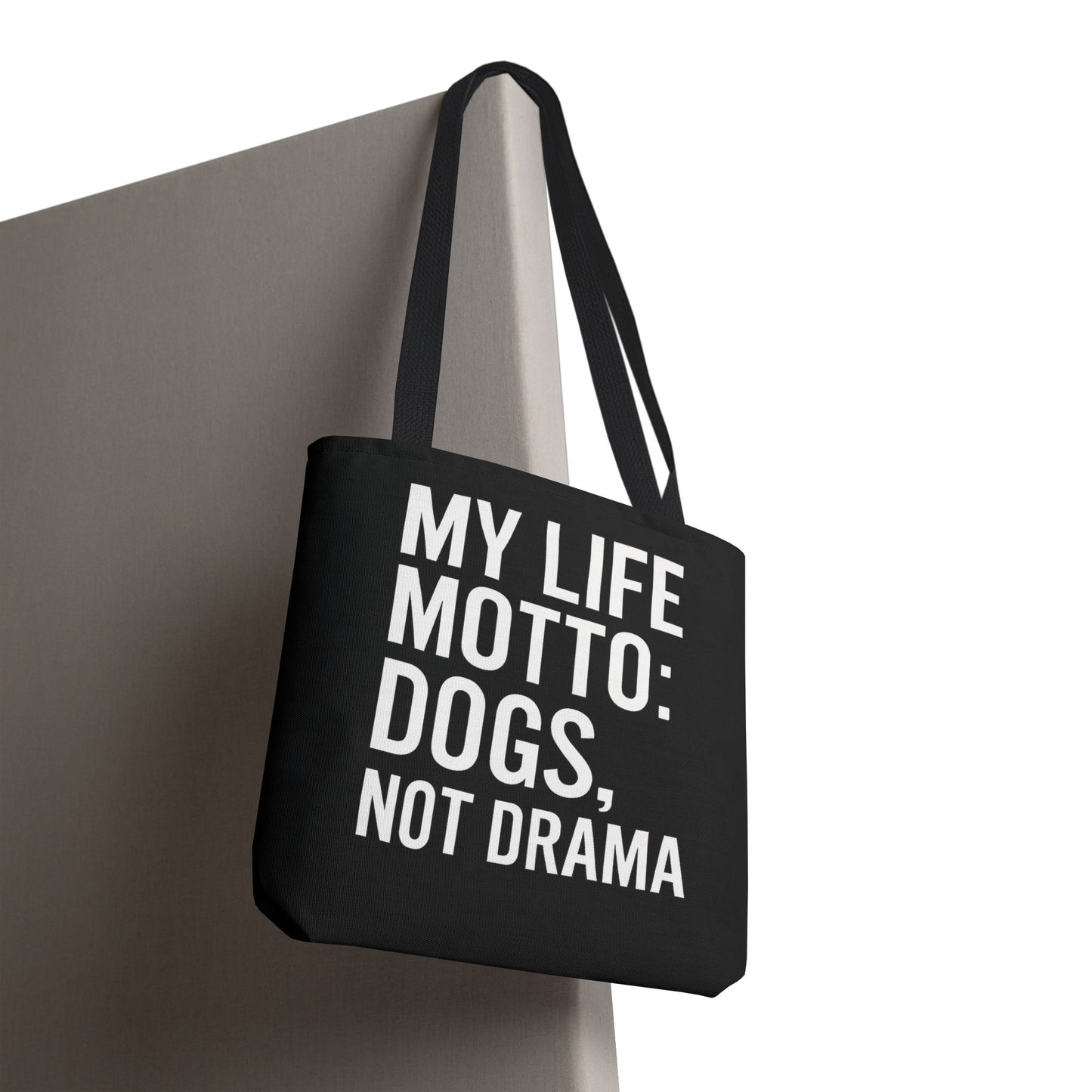 My Life Motto - Dogs, Not Drama Dog Lovers' Tote Bag: | Pet Owner Gift, Everyday Use, Shopping Bag, Funny Quote, AOP Design, Adult Unisex T-Shirt
