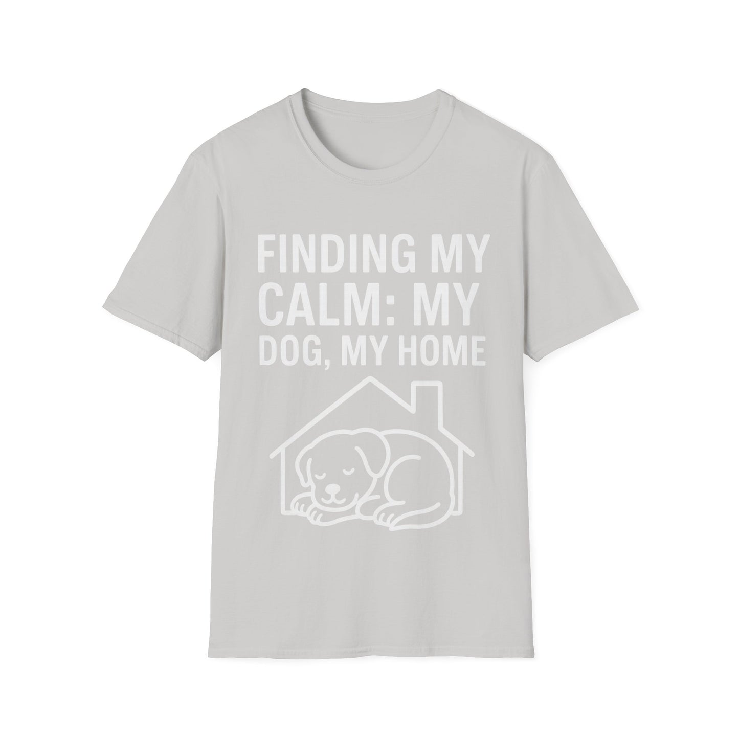 Finding My Calm My Dog My Home T-Shirt | Dog Lover Mental Health Shirt | Adopted Dog Calmness Tee | Rescue Dog Support Shirt | Animal Rescue Apparel | Therapy Dog Inspired Tee | Unisex Gildan 64000 Soft Cotton T-Shirt, Adult Unisex T-Shirt