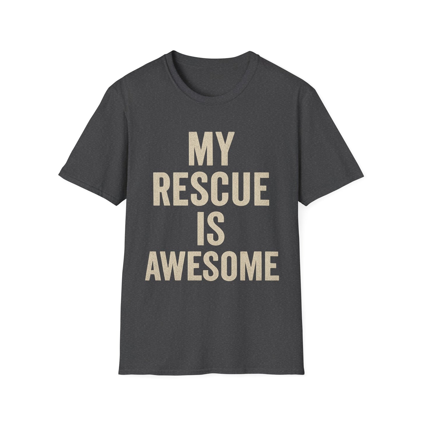 My Rescue Is Awesome T-Shirt – Minimal Distressed Dog Rescue Shirt in Cream Text on Dark Colors unisex adult
