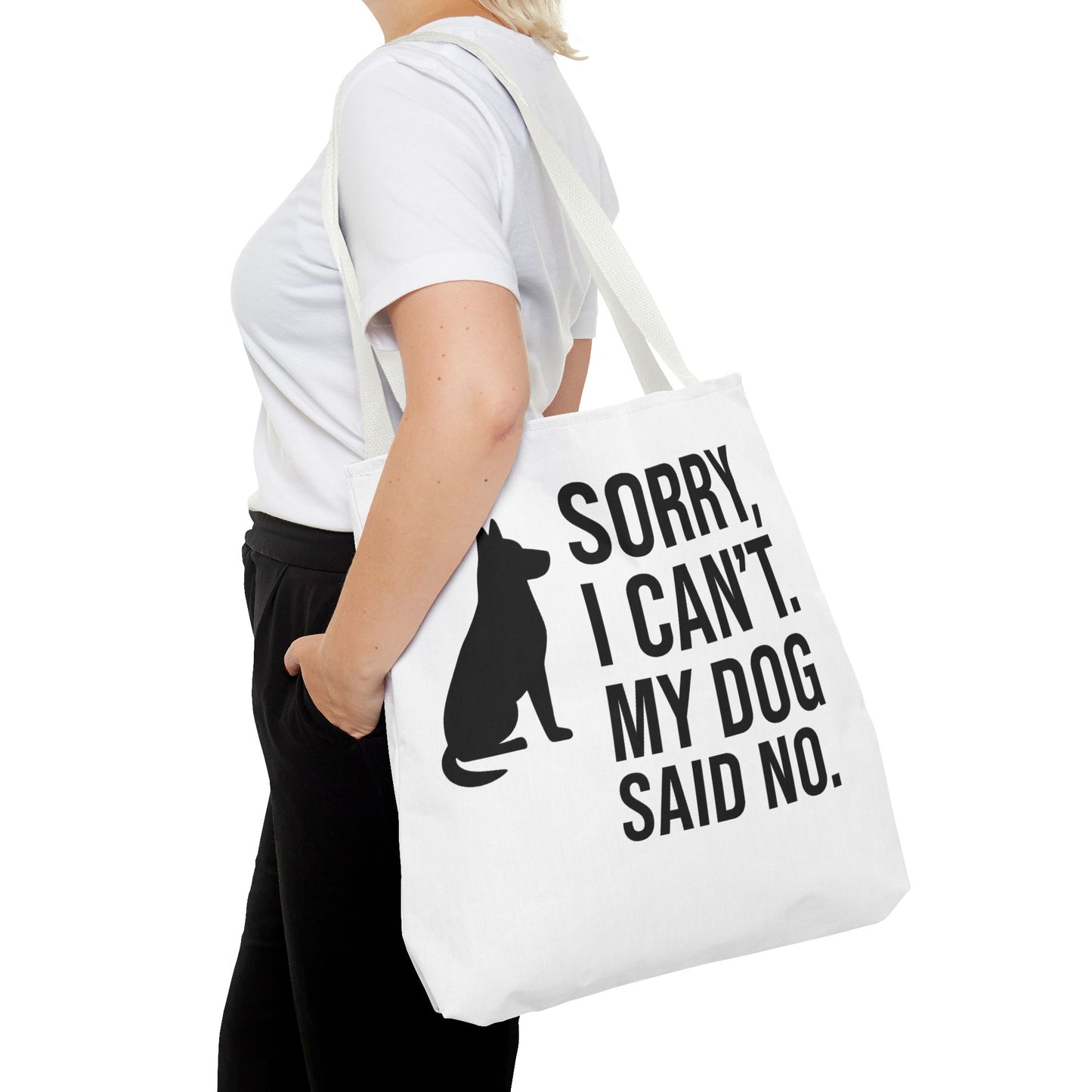 "Sorry, I Can't. My Dog Said No." Playful Dog Lover Tote Bag -, Adult Unisex T-Shirt