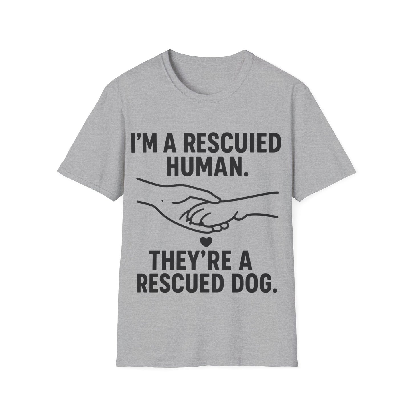 I'm a Rescued Human. They're a Rescued Dog Shirt – Emotional Rescue Tee for Dog Lovers, Pet Adoption Apparel, Unisex Fit, Adult Unisex T-Shirt