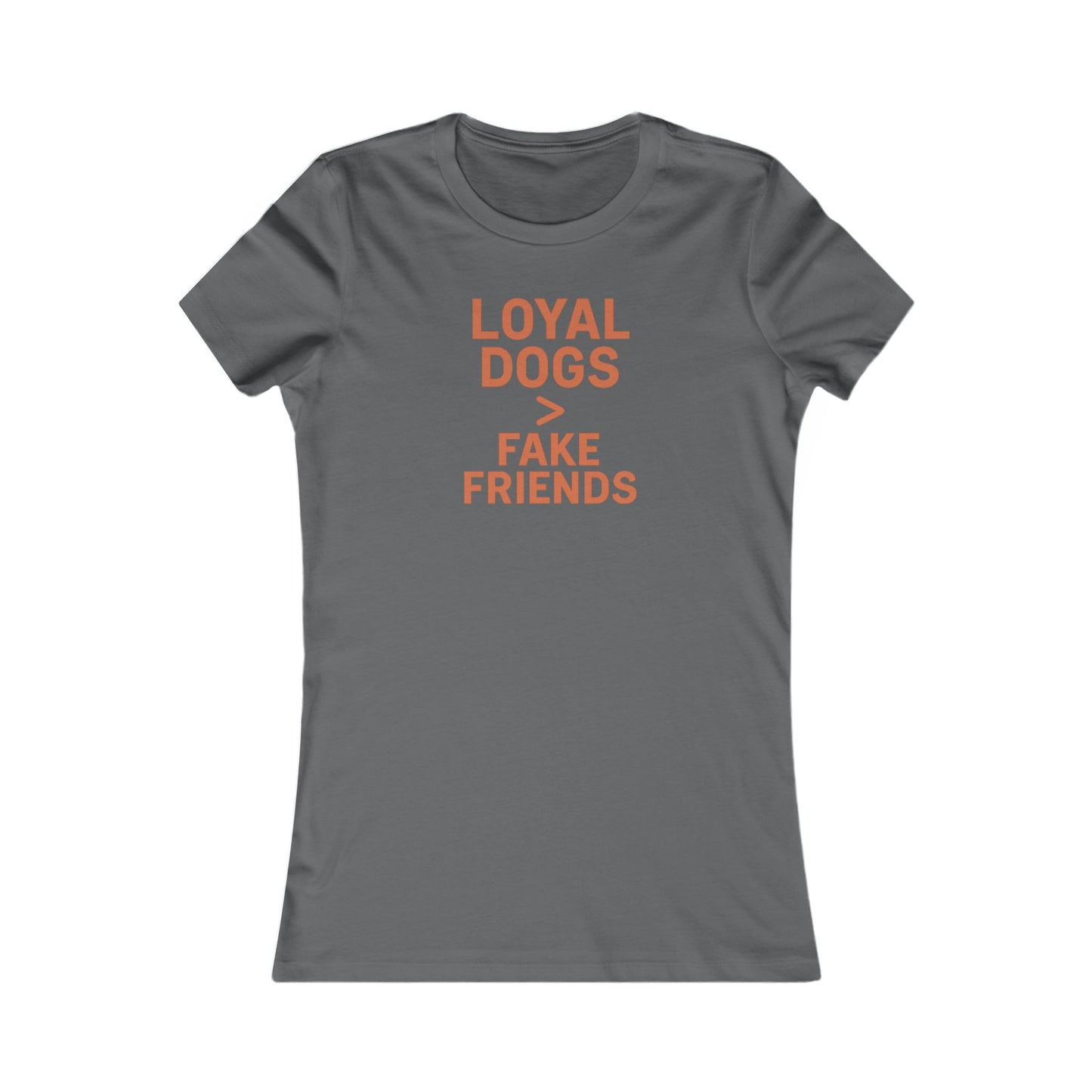 Loyal Dogs over Fake Friends T-t-shirt, Women's Dog Lover Shirt, Funny Pet Owner Gift, Casual Everyday Wear, Friendship Tee, Dog Mom Apparel, Adult Unisex T-Shirt