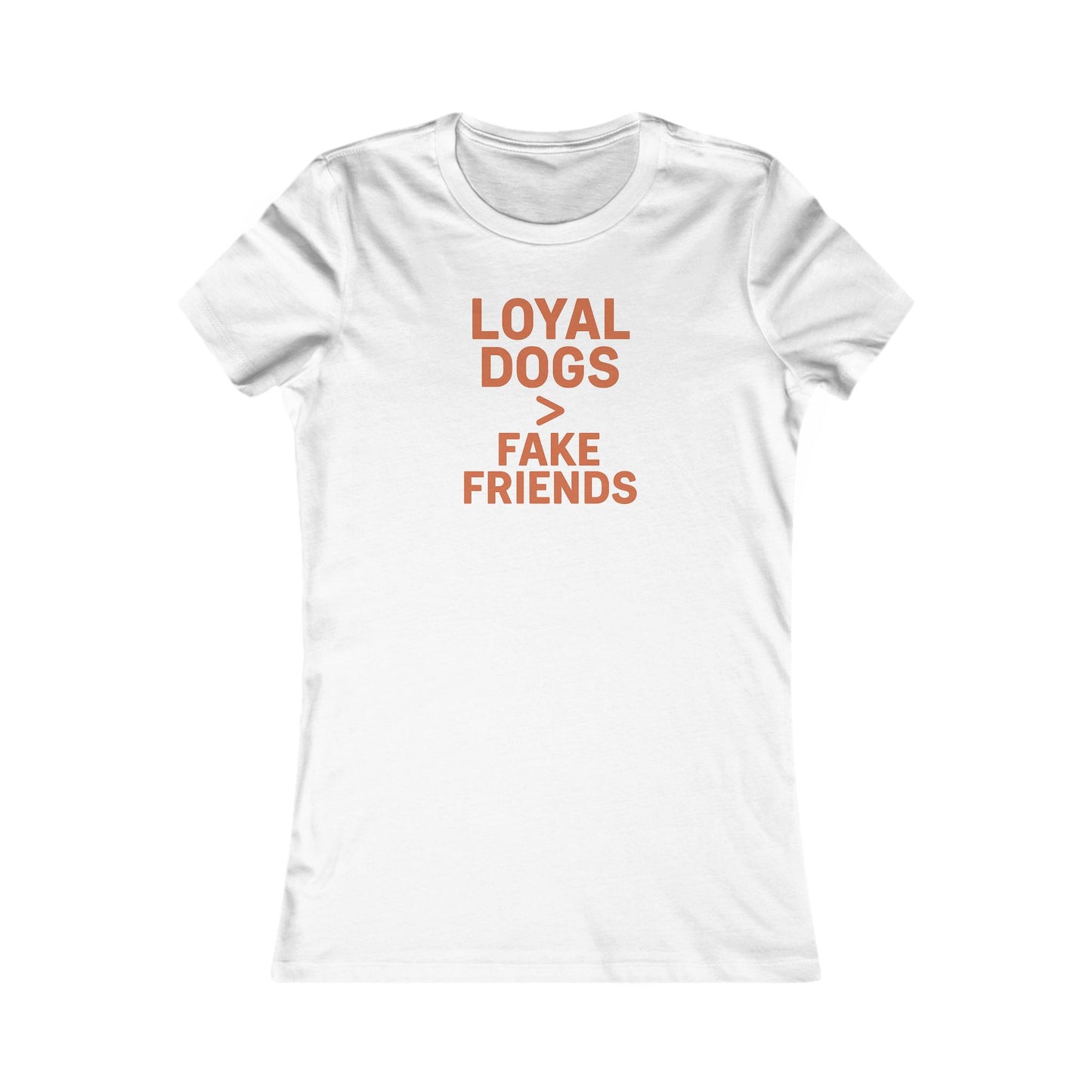 Loyal Dogs over Fake Friends T-t-shirt, Women's Dog Lover Shirt, Funny Pet Owner Gift, Casual Everyday Wear, Friendship Tee, Dog Mom Apparel, Adult Unisex T-Shirt