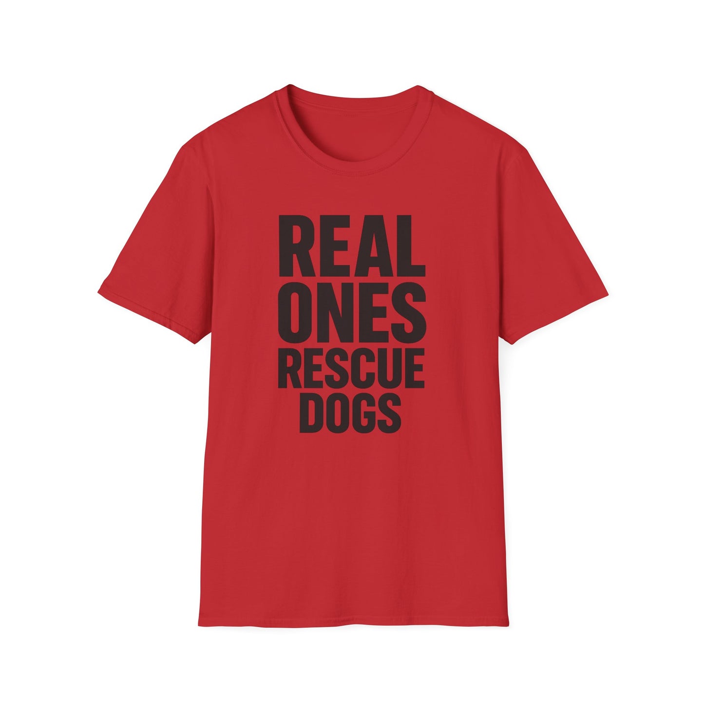 Real Ones Rescue Dogs Unisex Dog Rescue T-Shirt, Gift for Dog Lovers, Pet Adoption Shirt, Animal Rescue Apparel, Casual Everyday Tee, Adult Unisex T-Shirt
