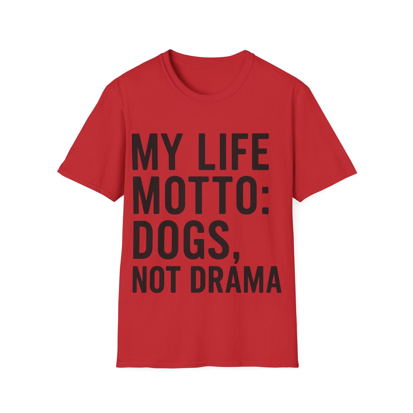 My Life Motto Dogs Not Drama T-Shirt adult | Funny Dog Lover Shirt | Rescue Dog Tee | Anti-Drama Pet Adoption Shirt | Animal Rescue Gift | Calm Dog Life Apparel | Unisex Gildan 64000 T-Shirt | Dog Mom Dog Dad Quote Shirt