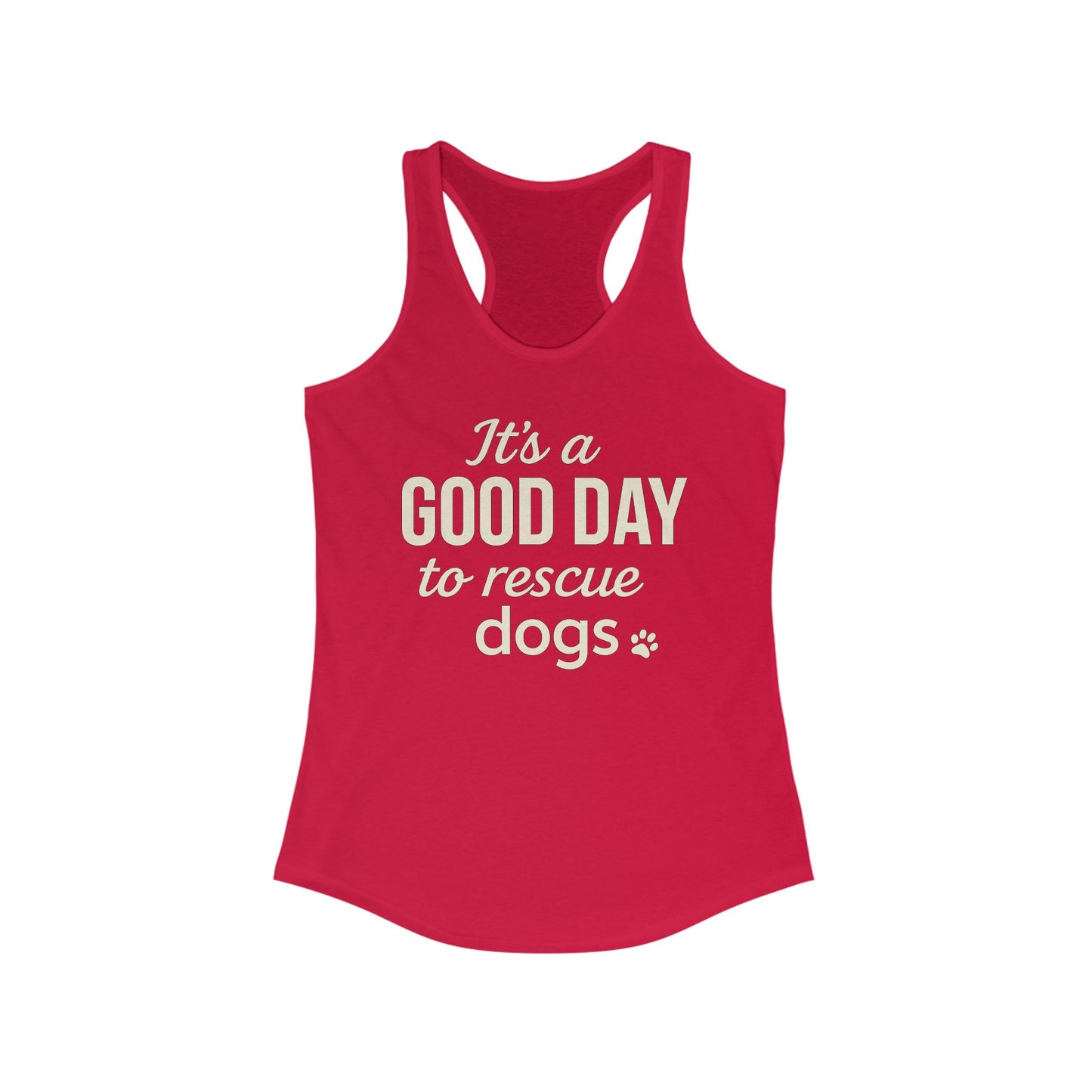 It's a Good Day To Rescue Dogs Racerback Tank Top | Beachwear, Workout Gear, Dog Rescue Fundraiser, Gift for Animal Lovers, Casual Summer Wear, Adult Unisex T-Shirt