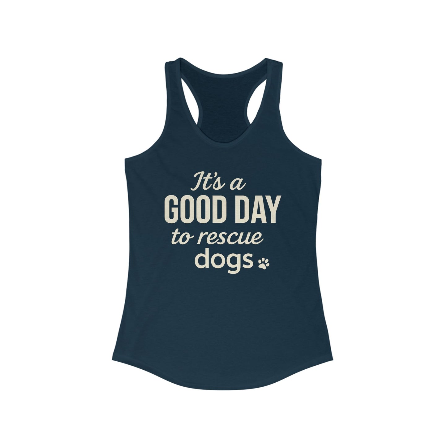 It's a Good Day To Rescue Dogs Racerback Tank Top | Beachwear, Workout Gear, Dog Rescue Fundraiser, Gift for Animal Lovers, Casual Summer Wear, Adult Unisex T-Shirt