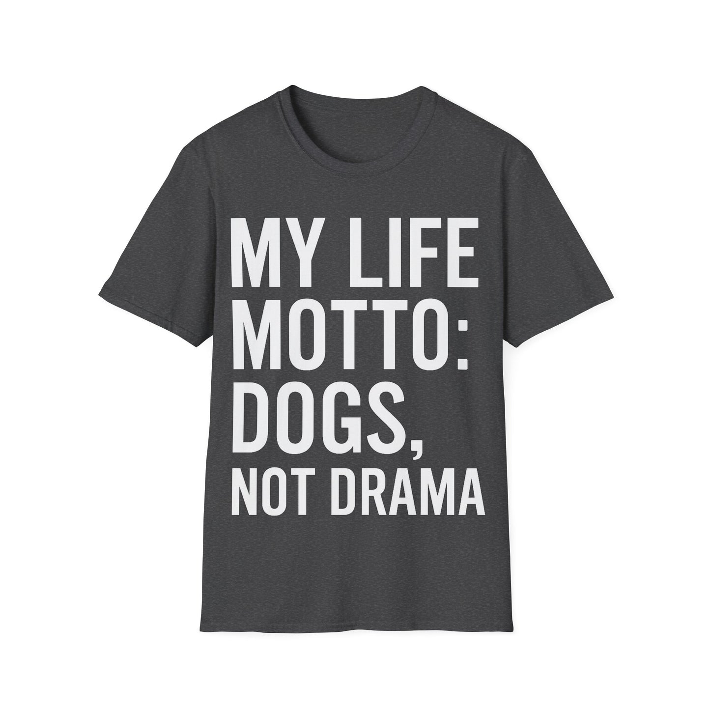 My Life Motto Dogs Not Drama T-Shirt | Funny Rescue Dog Shirt | Multiple Print Options | Dog Lover Anti-Drama Tee | Animal Rescue Quote Shirt | Pet Adoption Apparel | Gildan 64000 Unisex Soft Cotton T-Shirt, Adult Unisex T-Shirt