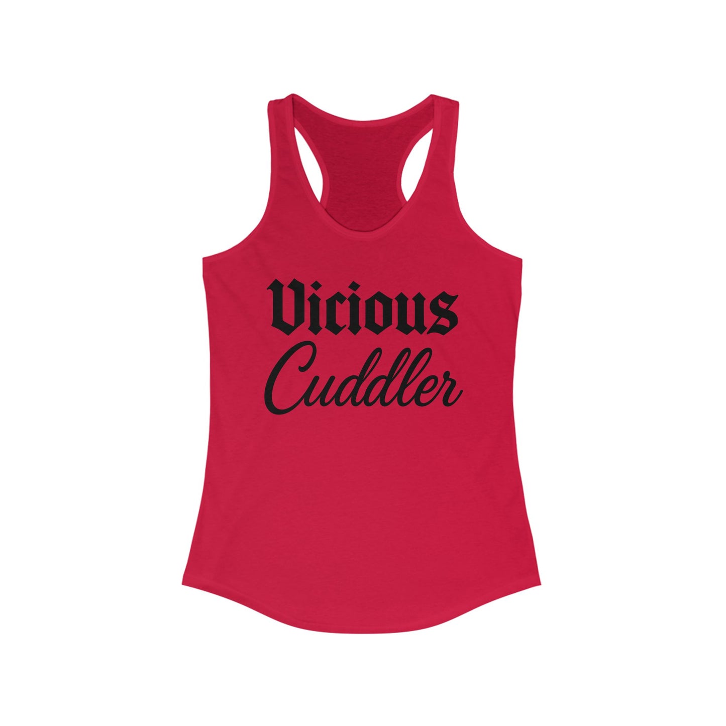 Vicious Cuddler Racerback Tank - Cute Summer Top, Gift for Pet Lovers, Funny Workout Shirt, Women's Casual Wear, Perfect for Relaxing, Adult Unisex T-Shirt