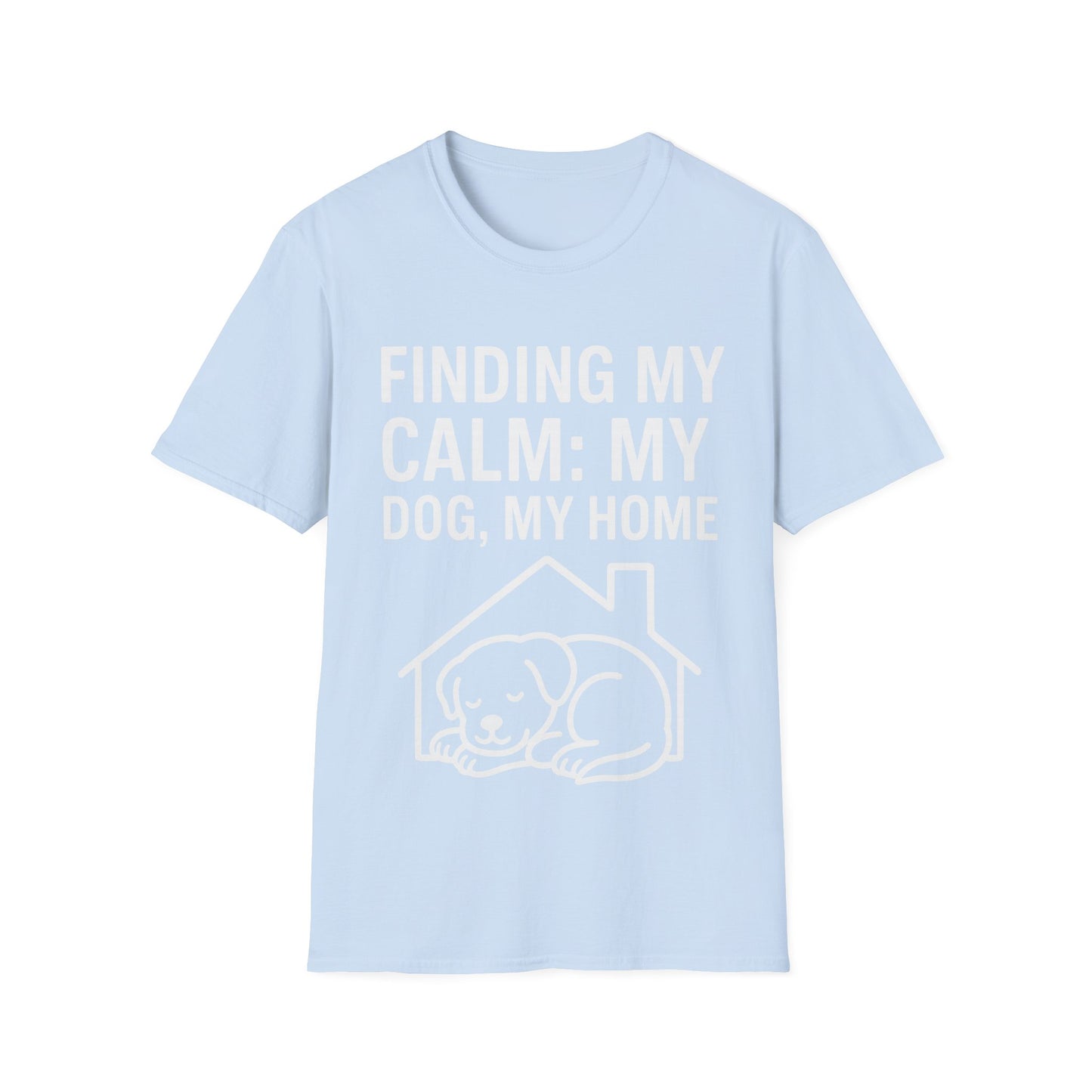 Finding My Calm My Dog My Home T-Shirt | Dog Lover Mental Health Shirt | Adopted Dog Calmness Tee | Rescue Dog Support Shirt | Animal Rescue Apparel | Therapy Dog Inspired Tee | Unisex Gildan 64000 Soft Cotton T-Shirt, Adult Unisex T-Shirt