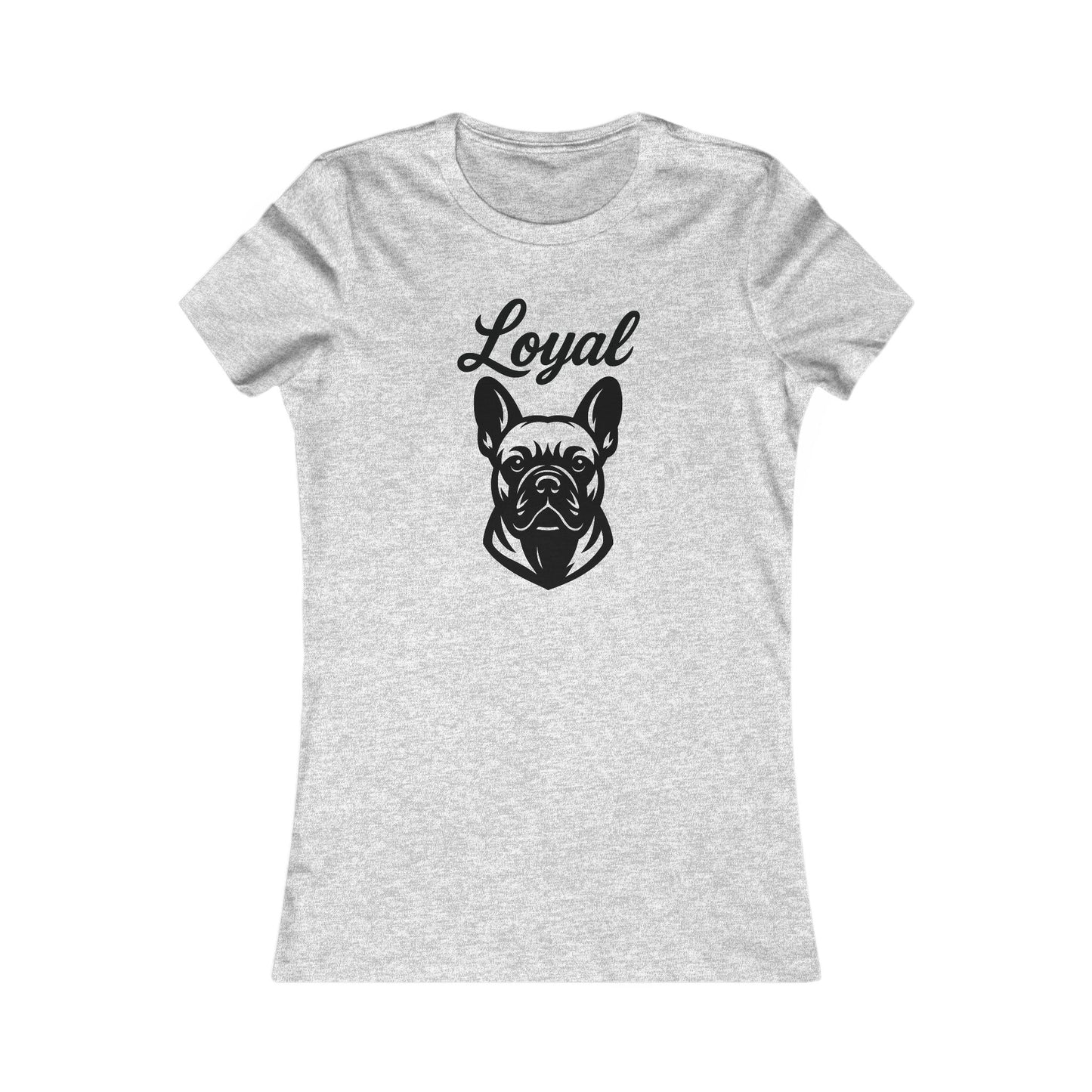 Loyal French Bulldog Tee, Dog Lover Gift, Casual Women's T-Shirt, Pet Owner Apparel, Animal Enthusiast Shirt, Adult Unisex T-Shirt