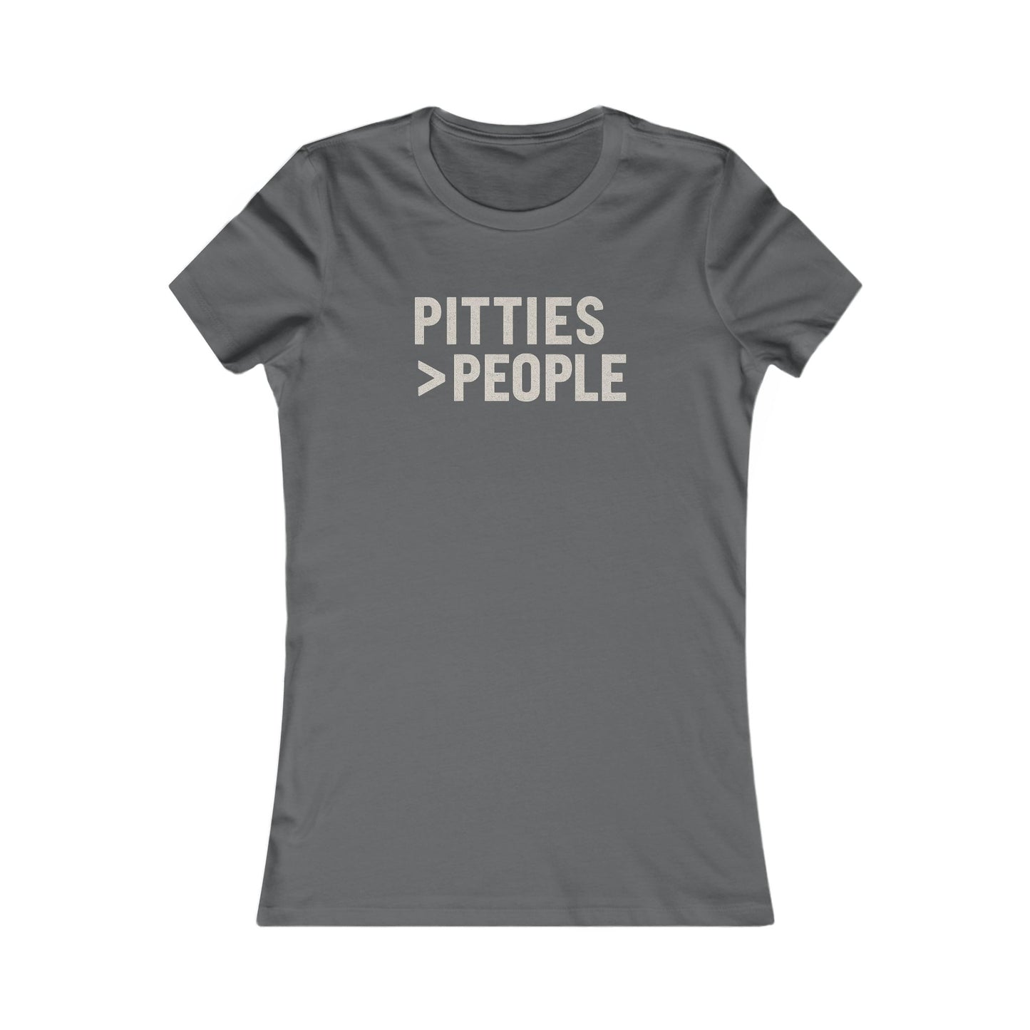 Pitties over People Women's T-t-shirt, Funny Animal Shirt, Pet Lover Gift, Casual Everyday Wear, Birthday Apparel, Adult