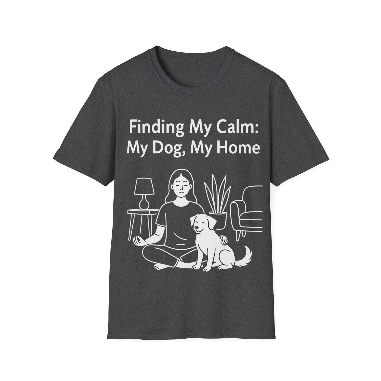 Finding My Calm My Dog My Home T-Shirt | Dog Lover Mental Health Shirt | Adopted Dog Calmness Tee | Rescue Dog Support Shirt | Animal Rescue Apparel | Therapy Dog Inspired Tee | Unisex Gildan 64000 Soft Cotton T-Shirt, Adult Unisex T-Shirt