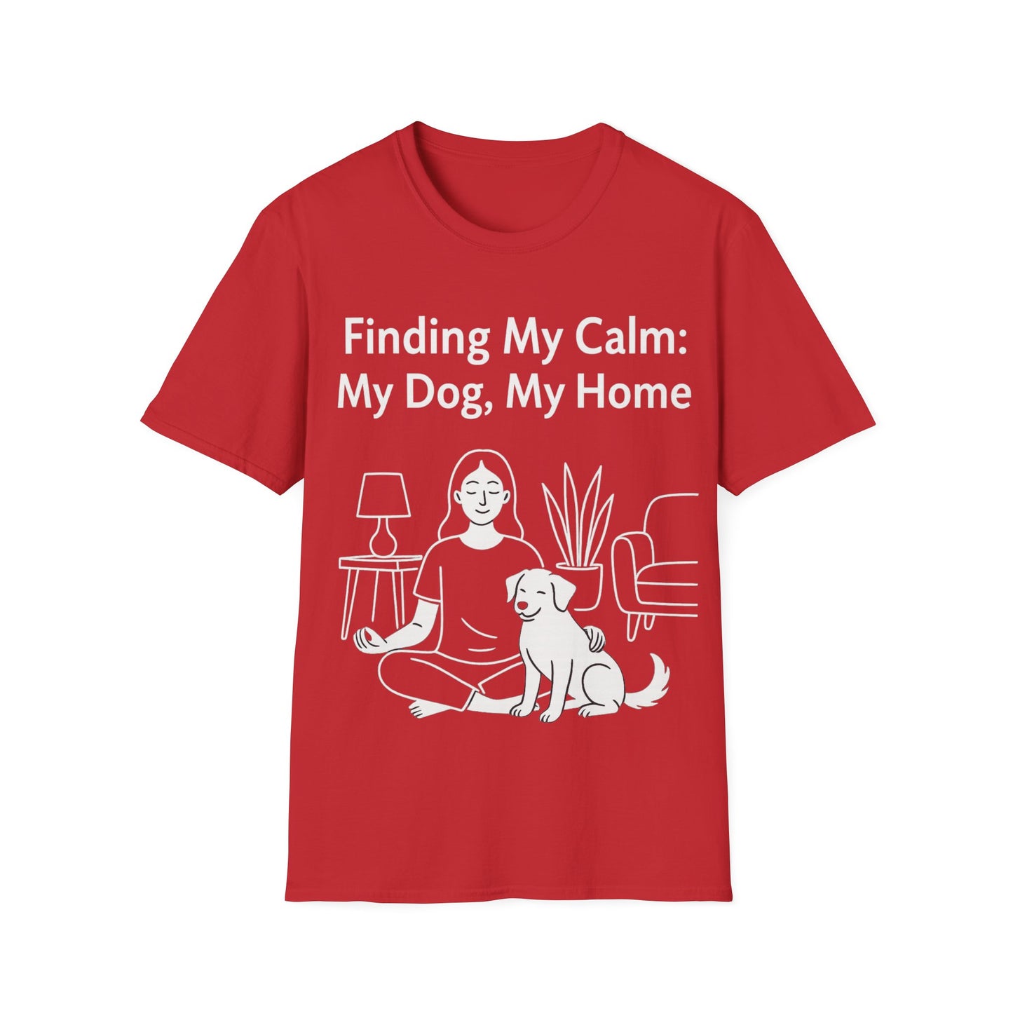 Finding My Calm My Dog My Home T-Shirt | Dog Lover Mental Health Shirt | Adopted Dog Calmness Tee | Rescue Dog Support Shirt | Animal Rescue Apparel | Therapy Dog Inspired Tee | Unisex Gildan 64000 Soft Cotton T-Shirt, Adult Unisex T-Shirt