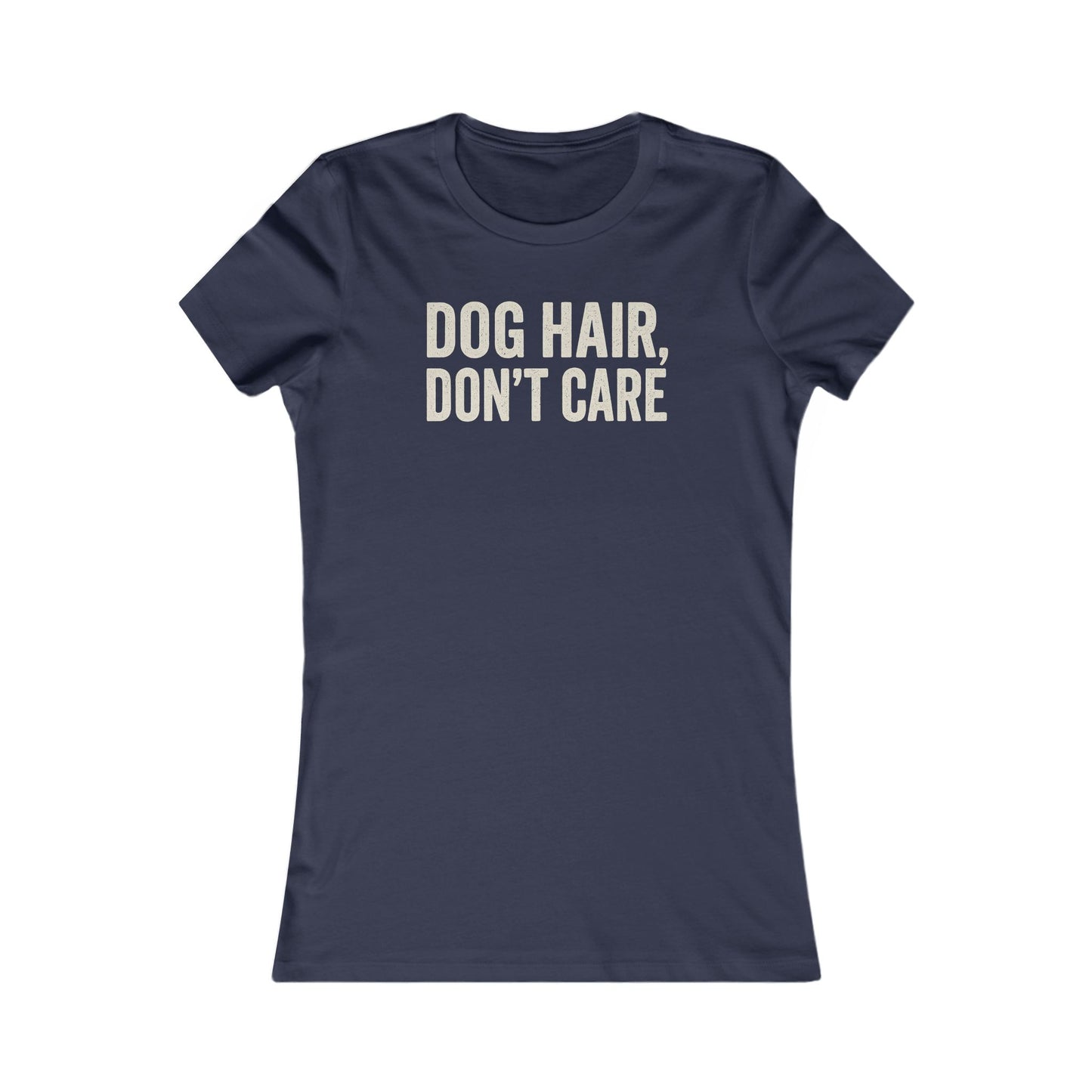 Dog Hair Don’t Care T-Shirt – Funny Dog Lover Gift for Women with Shedding Dogs – Pet Hair Don’t Bother Me Tee – Bella + Canvas 6004 – Rescue Dog Humor Shirt, Adult Women's T-Shirt