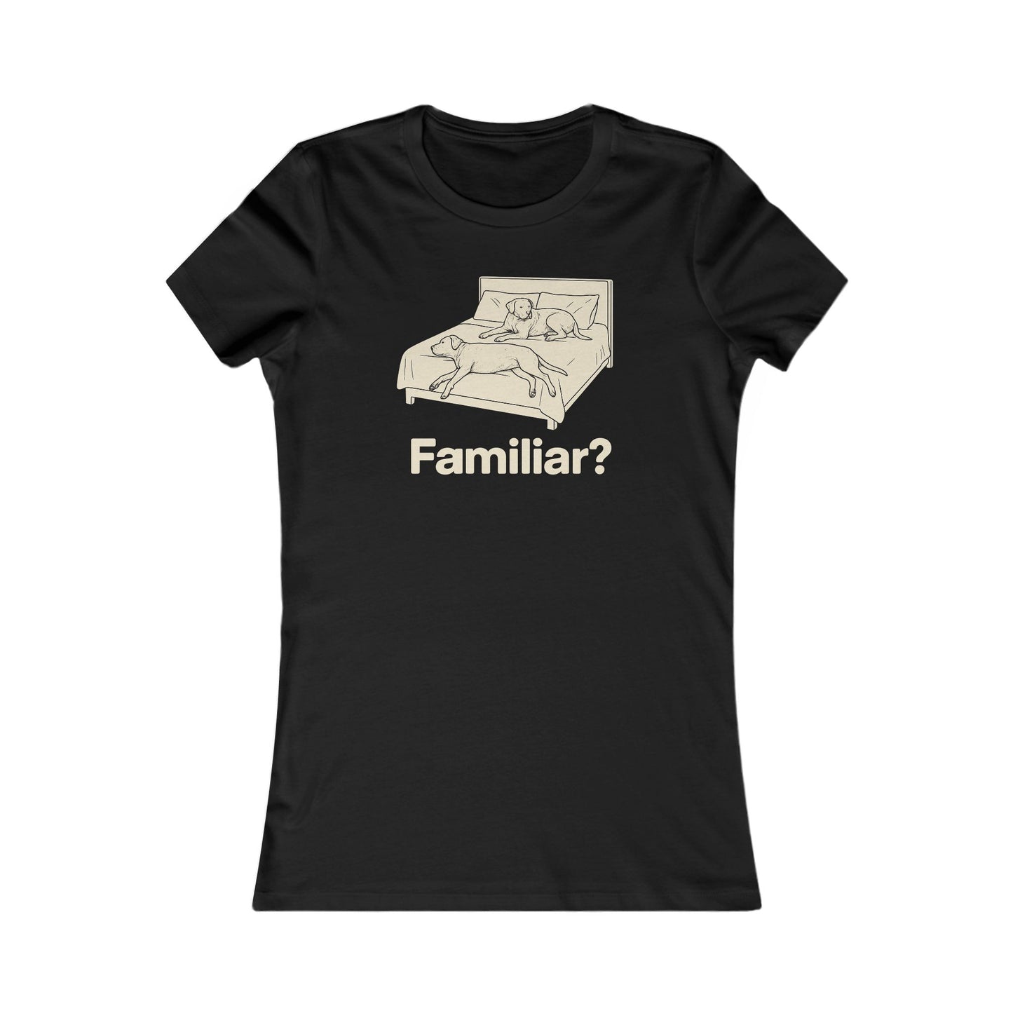 Familiar? Funny Big Dog Bed Hog T-Shirt – Bella + Canvas 6004 Women’s Slim Fit – Rescue Dog Parent Tee Adult