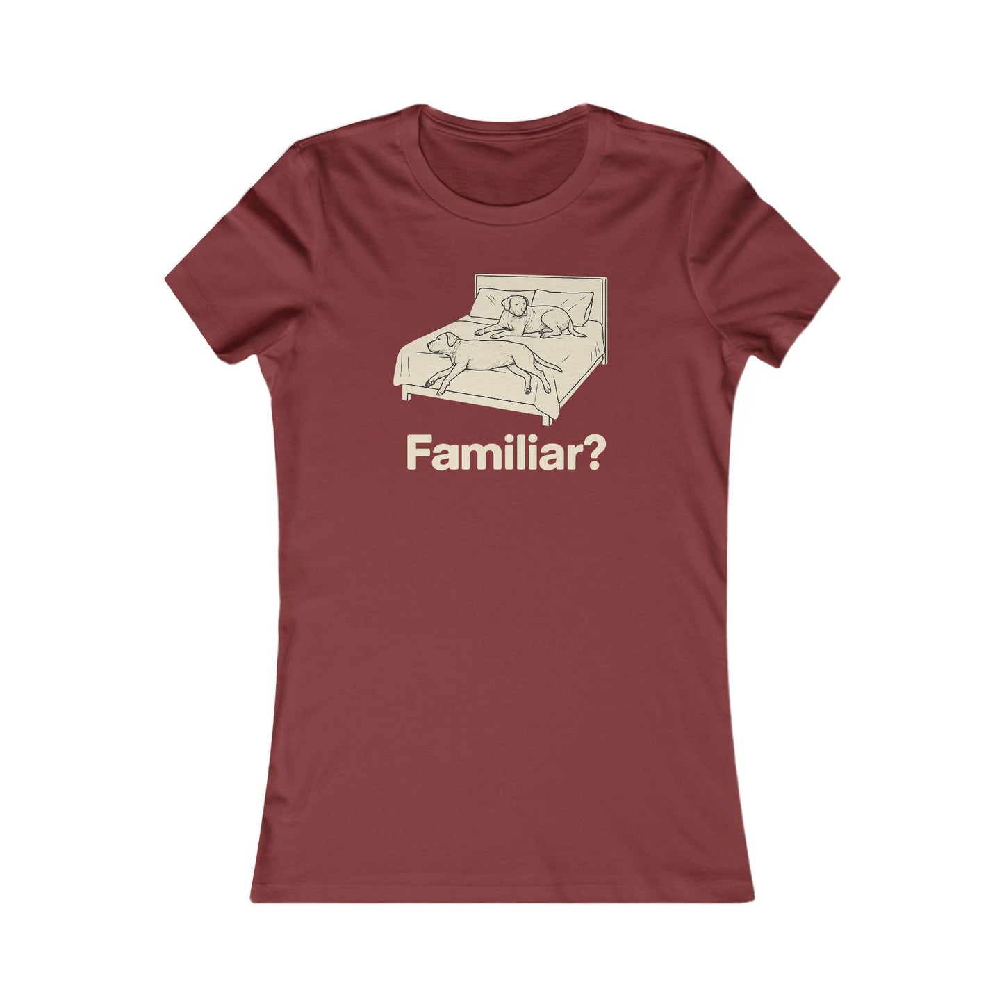 Familiar? Funny Big Dog Bed Hog T-Shirt – Bella + Canvas 6004 Women’s Slim Fit – Rescue Dog Parent Tee Adult