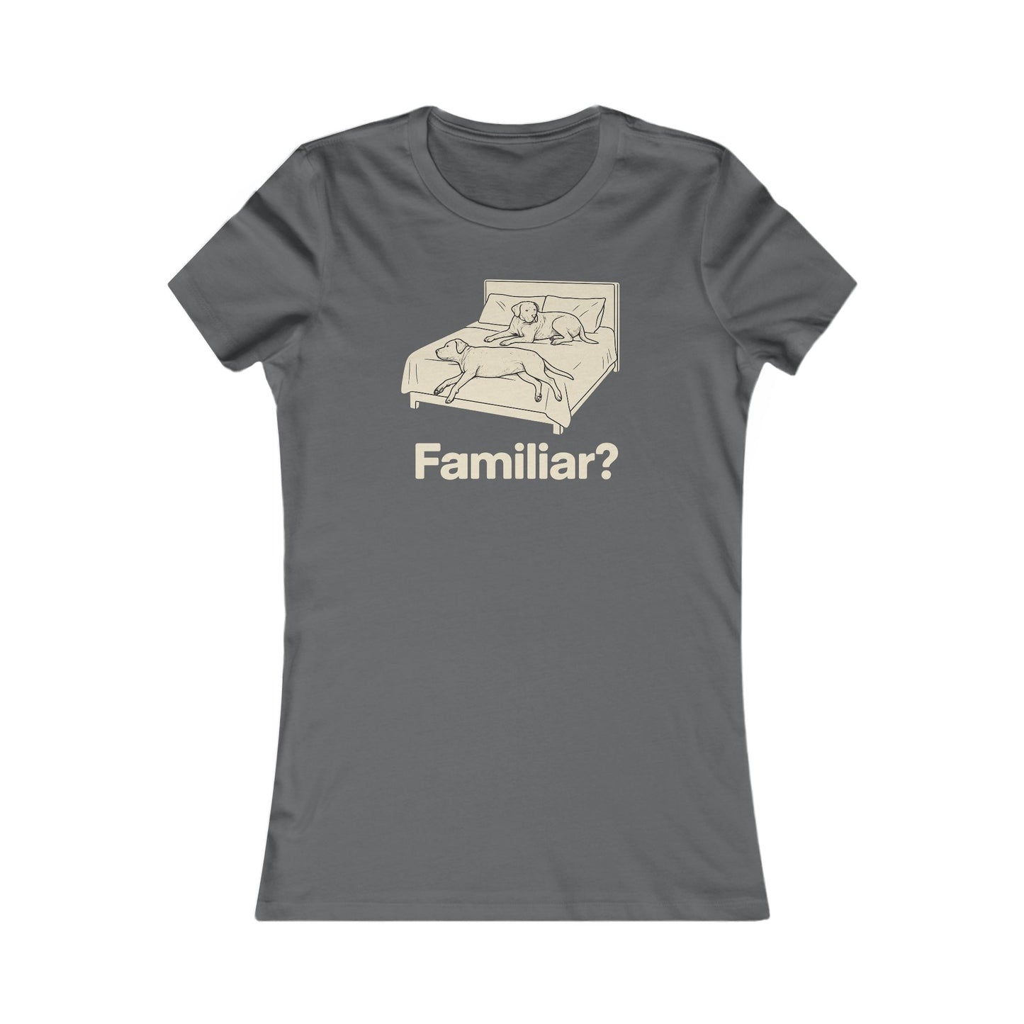 Familiar? Funny Big Dog Bed Hog T-Shirt – Bella + Canvas 6004 Women’s Slim Fit – Rescue Dog Parent Tee Adult