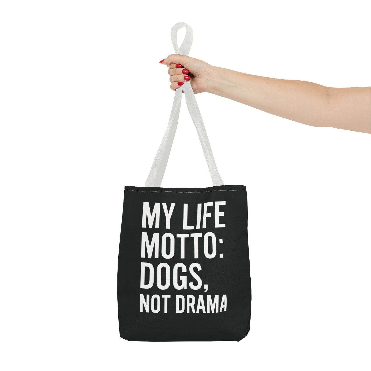 My Life Motto - Dogs, Not Drama Dog Lovers' Tote Bag: | Pet Owner Gift, Everyday Use, Shopping Bag, Funny Quote, AOP Design, Adult Unisex T-Shirt