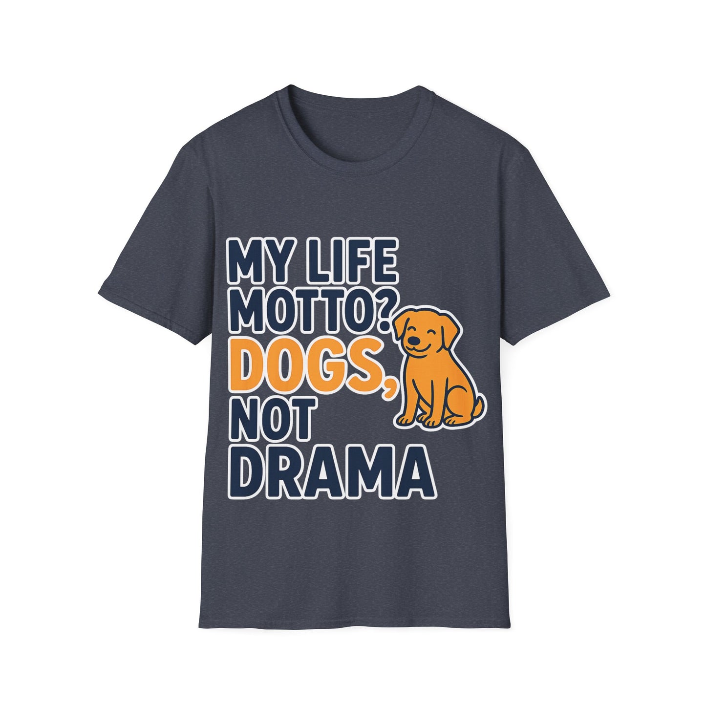 My Life Motto Dogs Not Drama T-Shirt | Funny Rescue Dog Shirt | Multiple Print Options | Dog Lover Anti-Drama Tee | Animal Rescue Quote Shirt | Pet Adoption Apparel | Gildan 64000 Unisex Soft Cotton T-Shirt, Adult Unisex T-Shirt