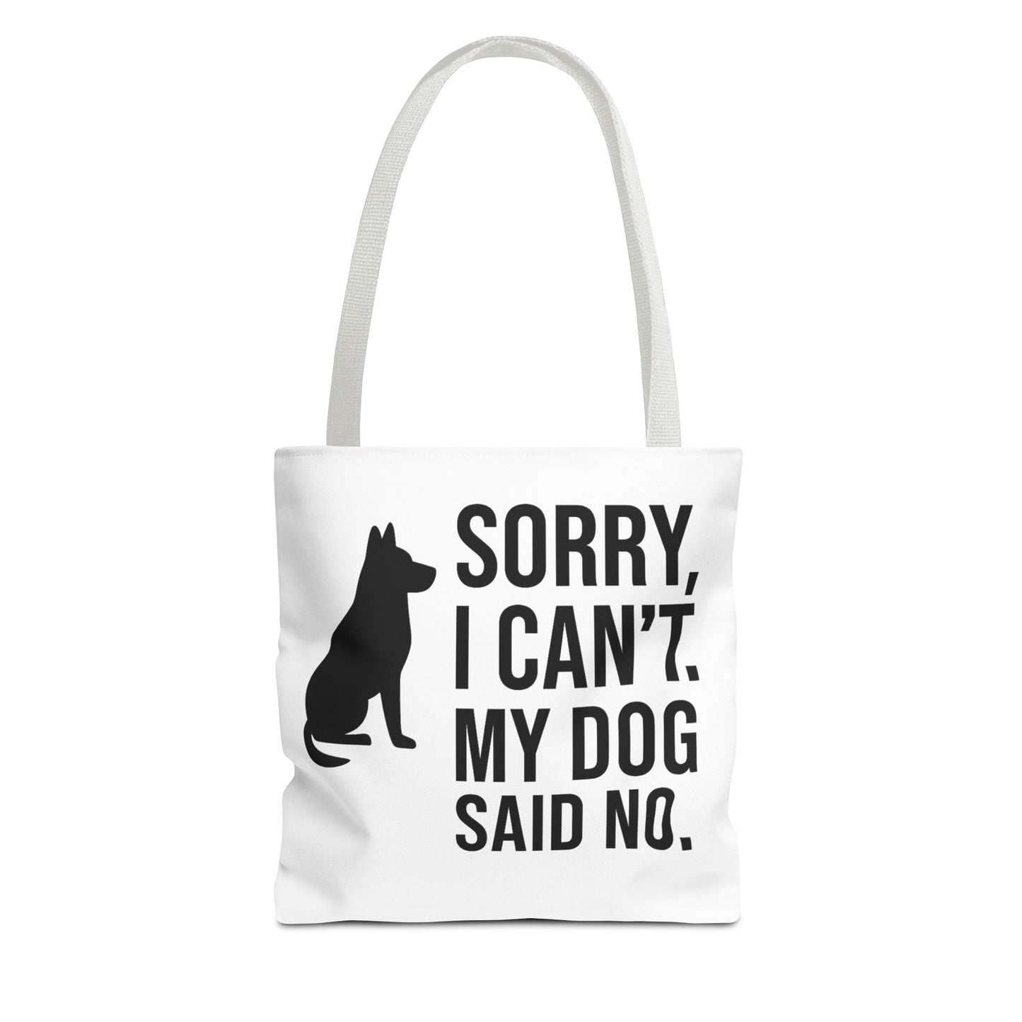 "Sorry, I Can't. My Dog Said No." Playful Dog Lover Tote Bag -, Adult Unisex T-Shirt