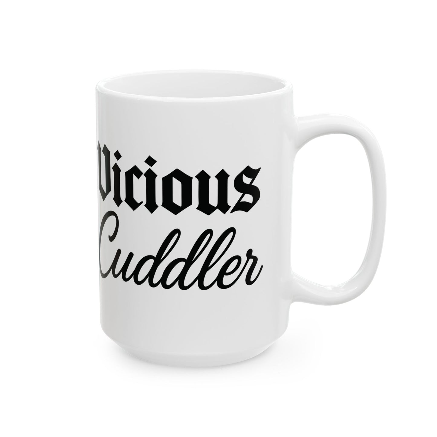 Vicious Cuddler Ceramic Mug - Unique Coffee Cup for Pet Lovers, Cute Gift for Birthdays and Holidays, Funny Drinking Mug, Adult Unisex T-Shirt
