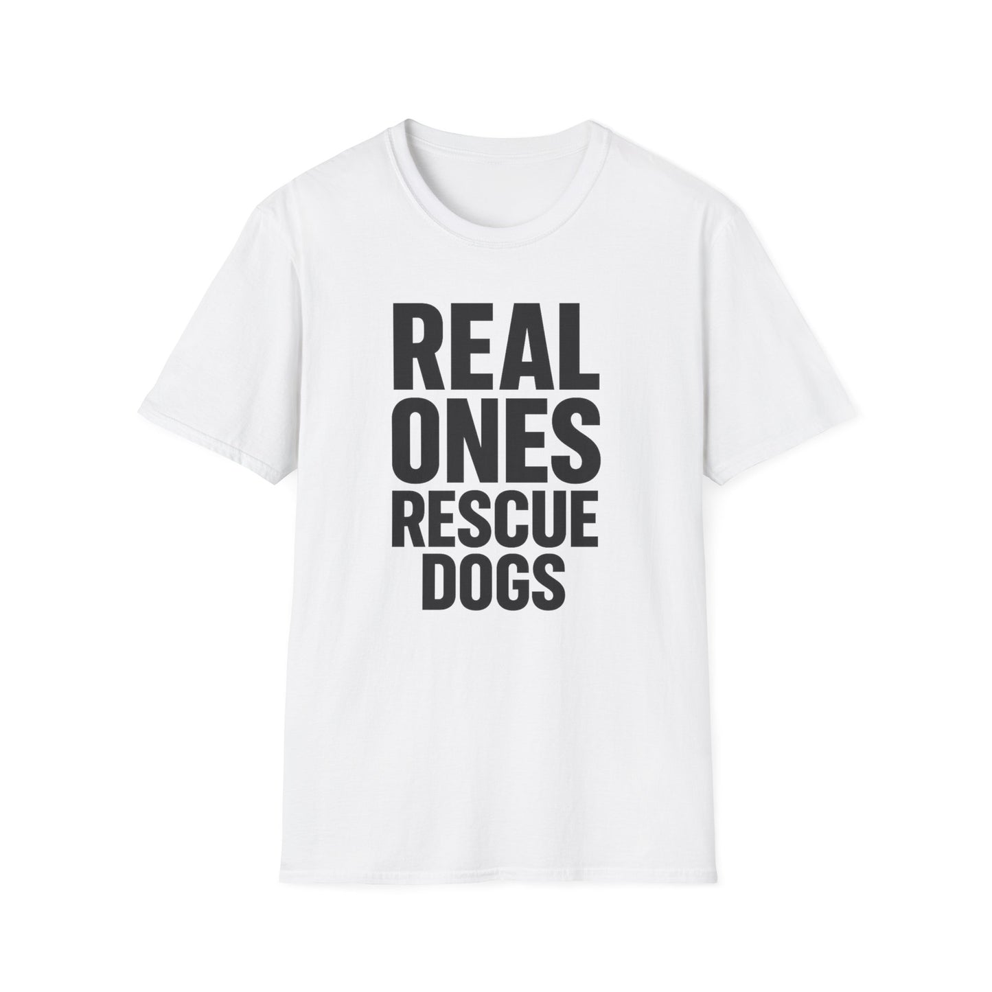 Real Ones Rescue Dogs Unisex Dog Rescue T-Shirt, Gift for Dog Lovers, Pet Adoption Shirt, Animal Rescue Apparel, Casual Everyday Tee, Adult Unisex T-Shirt