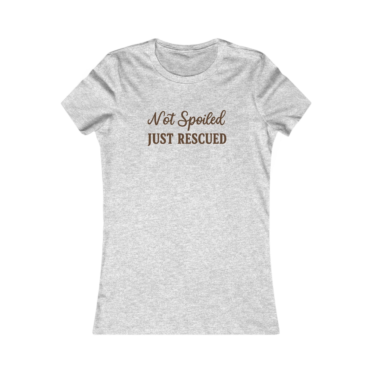 Not Spoiled Just Rescued T-Shirt – Brown Print on Heather Prism Natural Bella + Canvas 6004 Women’s Fit Tee, Adult Women's T-Shirt