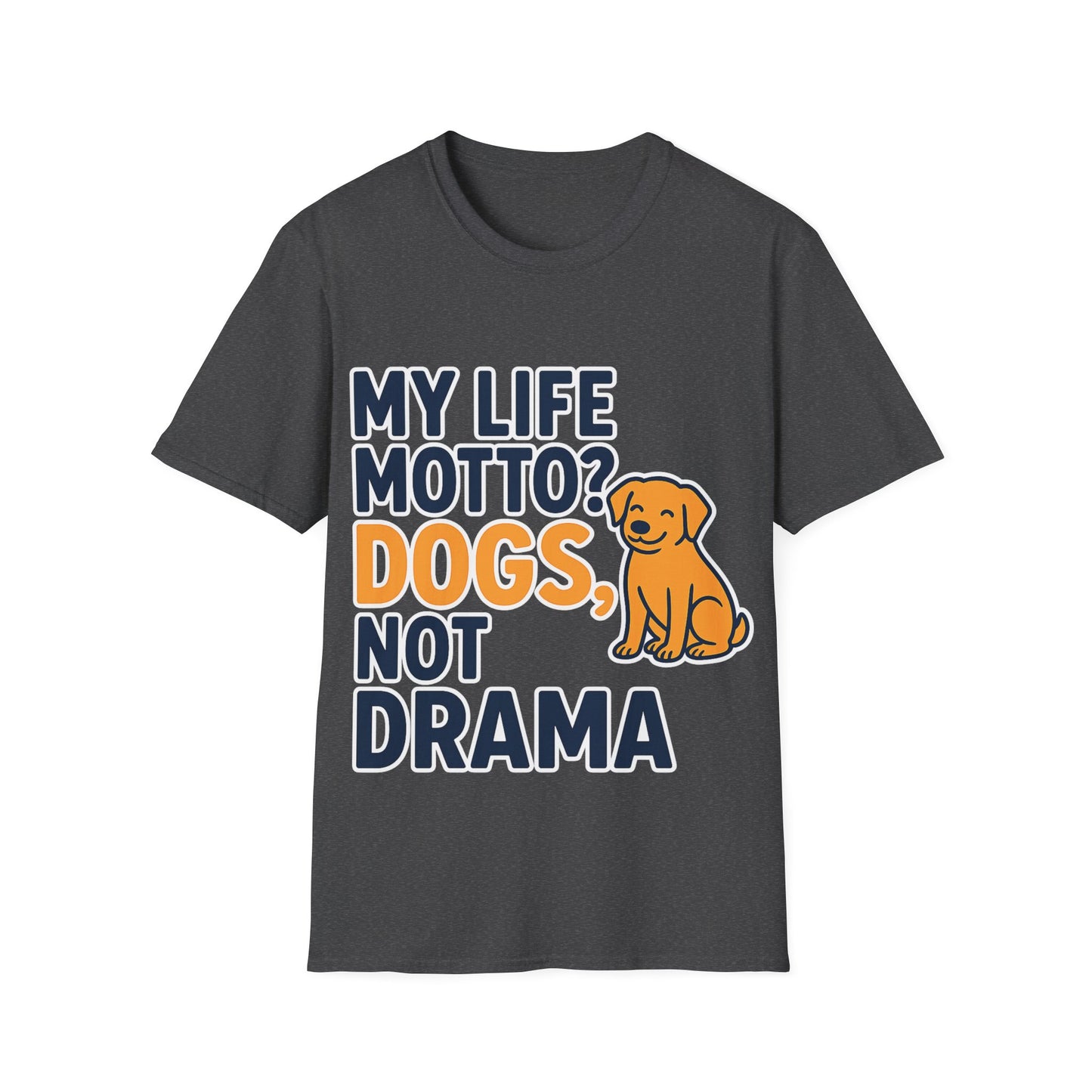 My Life Motto Dogs Not Drama T-Shirt | Funny Rescue Dog Shirt | Multiple Print Options | Dog Lover Anti-Drama Tee | Animal Rescue Quote Shirt | Pet Adoption Apparel | Gildan 64000 Unisex Soft Cotton T-Shirt, Adult Unisex T-Shirt