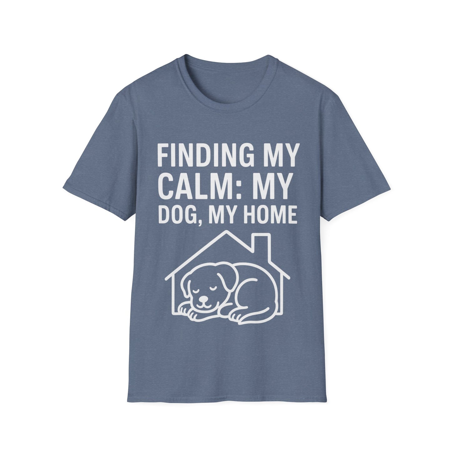 Finding My Calm My Dog My Home T-Shirt | Dog Lover Mental Health Shirt | Adopted Dog Calmness Tee | Rescue Dog Support Shirt | Animal Rescue Apparel | Therapy Dog Inspired Tee | Unisex Gildan 64000 Soft Cotton T-Shirt, Adult Unisex T-Shirt