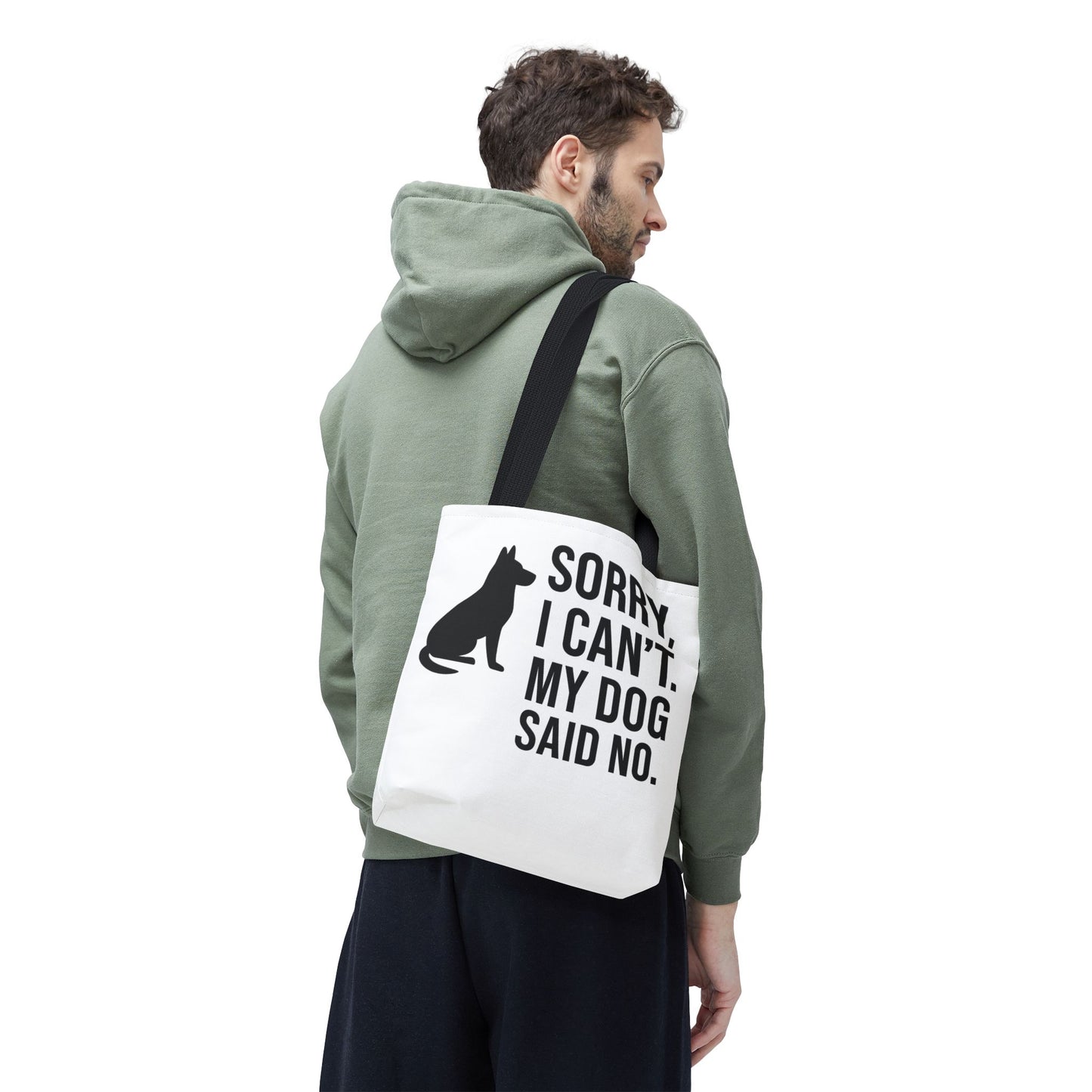 "Sorry, I Can't. My Dog Said No." Playful Dog Lover Tote Bag -, Adult Unisex T-Shirt