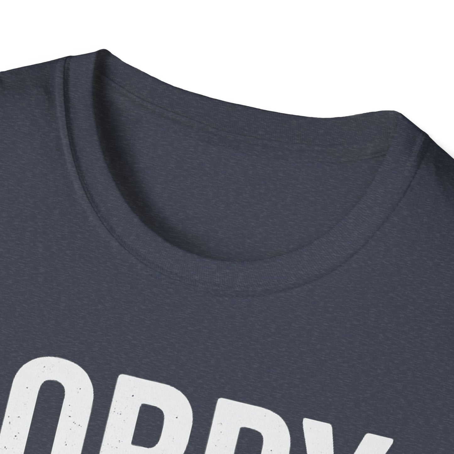 Sorry, My Dog Said No Shirt – Bold White Text on Dark Tee, Funny Dog Lover Apparel, Pet Parent Humor, Unisex Fit, Adult Unisex T-Shirt