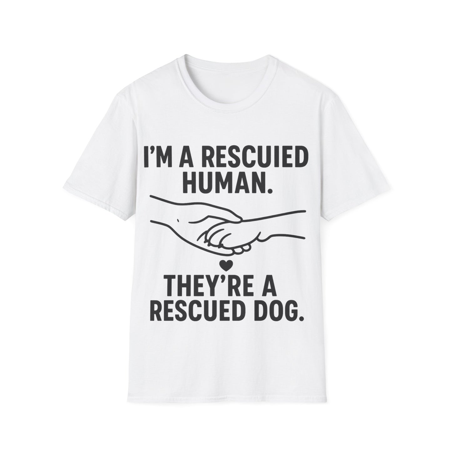 I'm a Rescued Human. They're a Rescued Dog Shirt – Emotional Rescue Tee for Dog Lovers, Pet Adoption Apparel, Unisex Fit, Adult Unisex T-Shirt