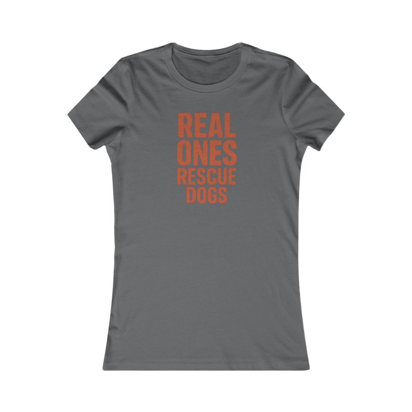 Real Ones Rescue Dogs Women's Tee - Perfect Gift for Dog Lovers, Animal Rescue Supporters, Casual Wear, Gifts for Her, Pet Adoption Events, Adult Unisex T-Shirt