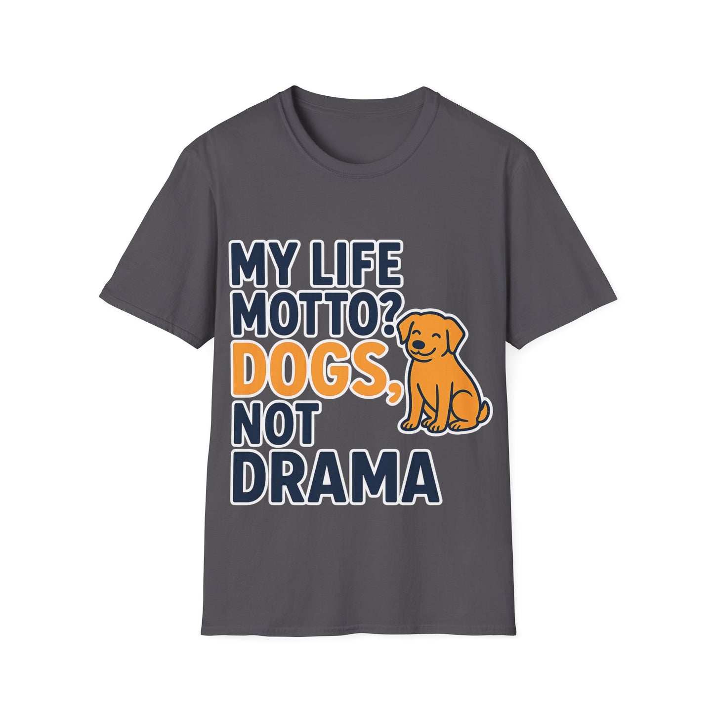 My Life Motto Dogs Not Drama T-Shirt | Funny Rescue Dog Shirt | Multiple Print Options | Dog Lover Anti-Drama Tee | Animal Rescue Quote Shirt | Pet Adoption Apparel | Gildan 64000 Unisex Soft Cotton T-Shirt, Adult Unisex T-Shirt