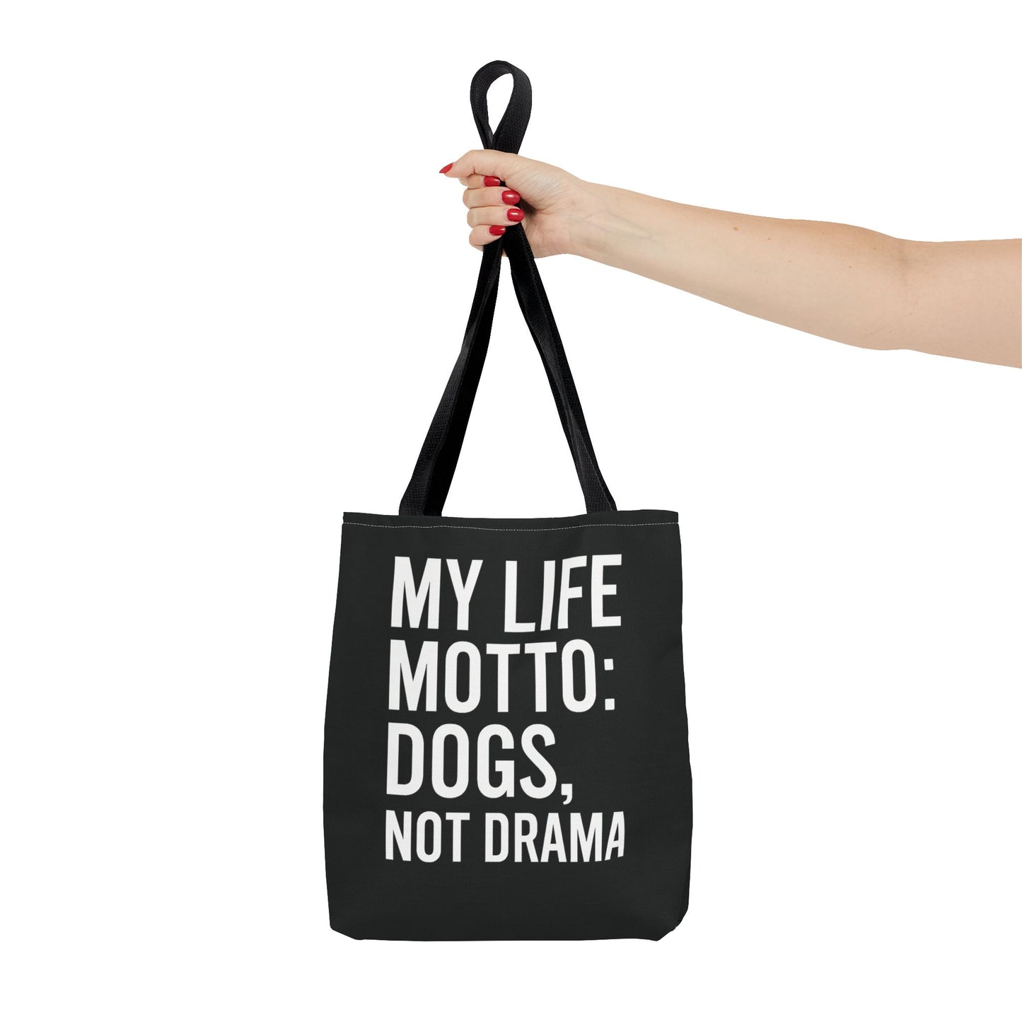 My Life Motto - Dogs, Not Drama Dog Lovers' Tote Bag: | Pet Owner Gift, Everyday Use, Shopping Bag, Funny Quote, AOP Design, Adult Unisex T-Shirt
