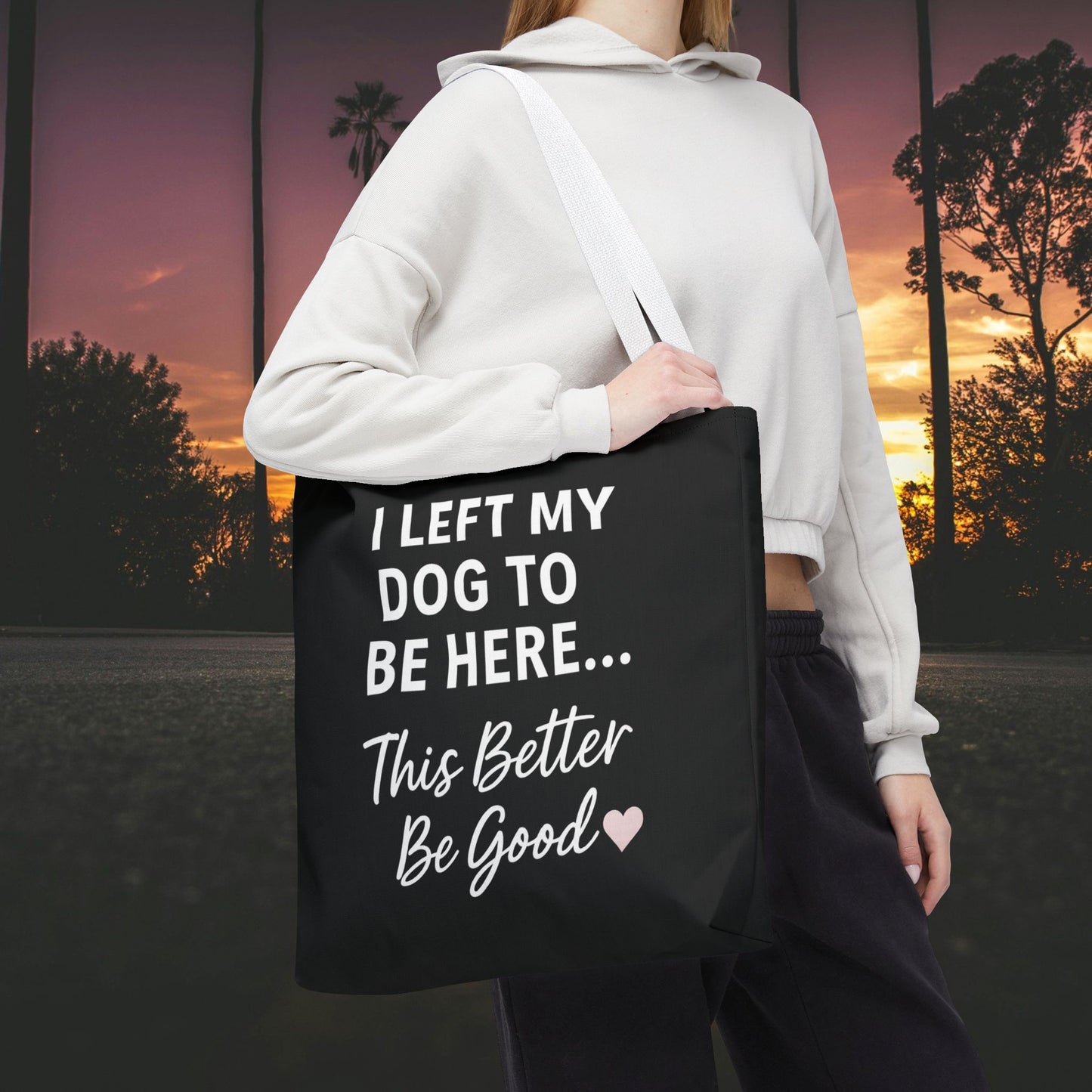 I Left my Dog to be here Tote Bag - Perfect Gift for Pet Owners, Dog Mom Tote, Funny Dog Quotes, Everyday Use, Gift for Dog Lovers, Pet Themed Bag, Adult Unisex T-Shirt