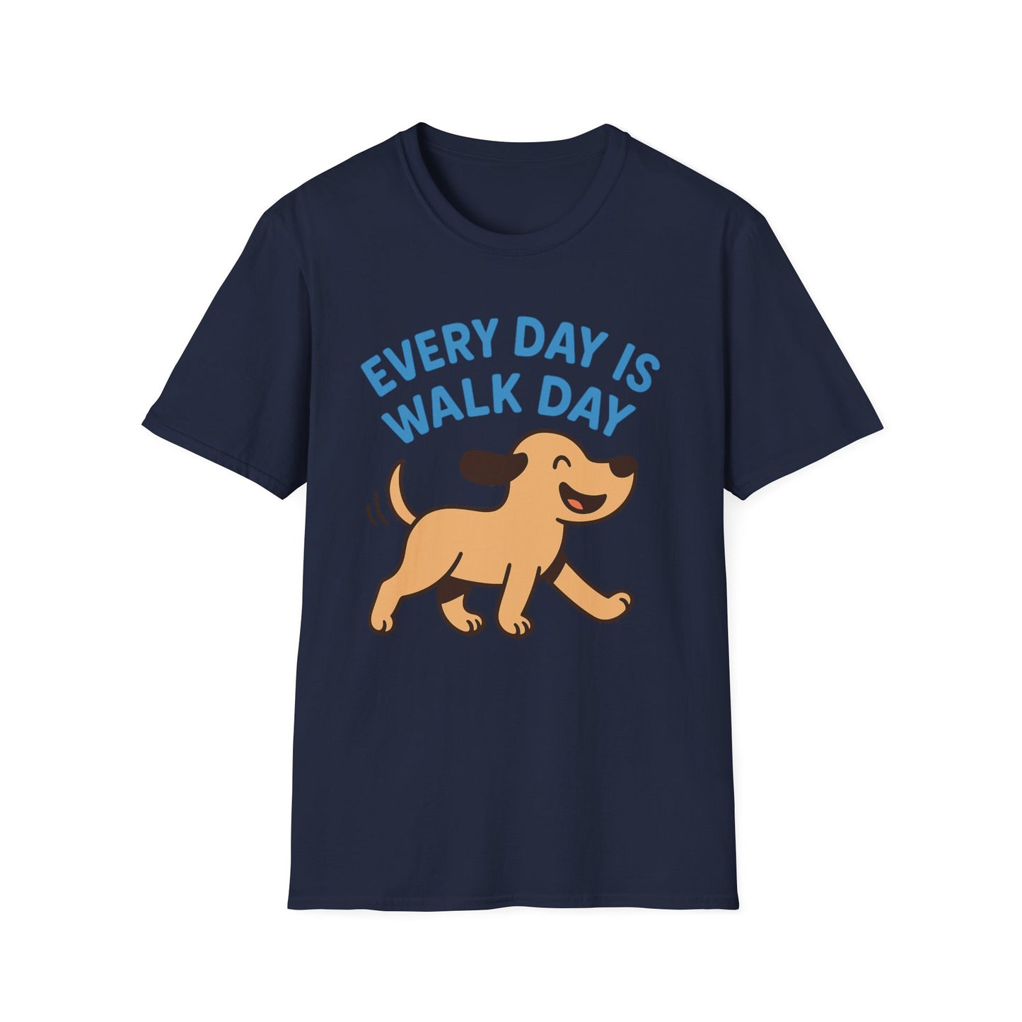 Every Day Is Walk Day Dog T-Shirt | Happy Pup Graphic Tee | Adopted & Adored Apparel, Adult Unisex T-Shirt
