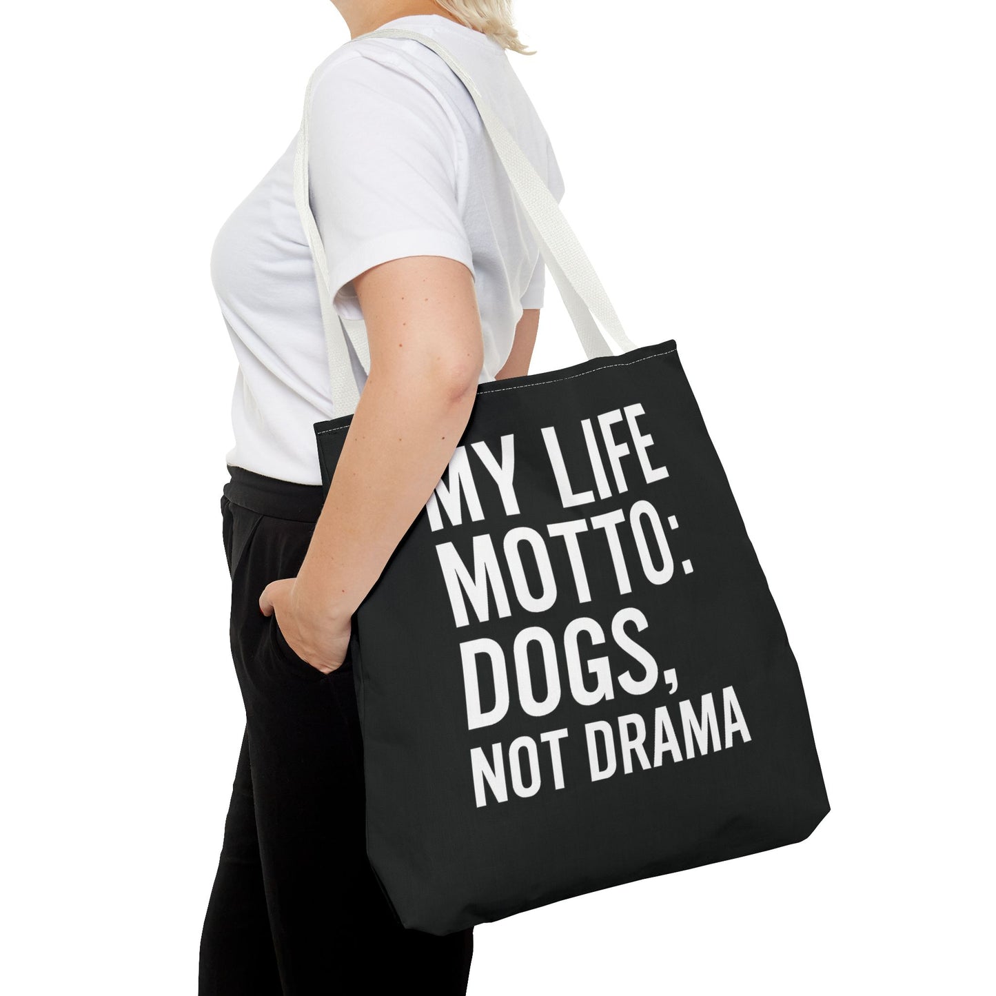 My Life Motto - Dogs, Not Drama Dog Lovers' Tote Bag: | Pet Owner Gift, Everyday Use, Shopping Bag, Funny Quote, AOP Design, Adult Unisex T-Shirt