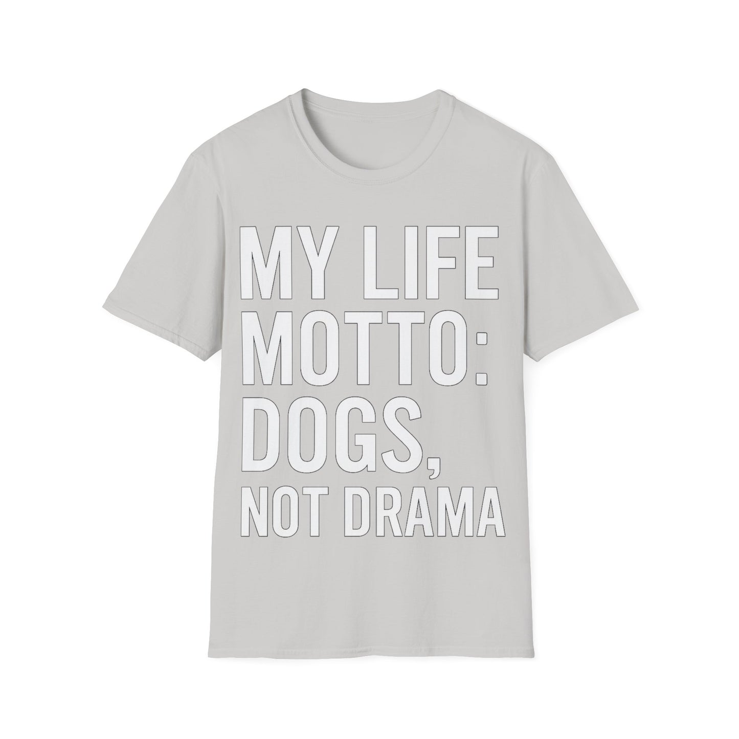 My Life Motto Dogs Not Drama T-Shirt | Funny Rescue Dog Shirt | Multiple Print Options | Dog Lover Anti-Drama Tee | Animal Rescue Quote Shirt | Pet Adoption Apparel | Gildan 64000 Unisex Soft Cotton T-Shirt, Adult Unisex T-Shirt