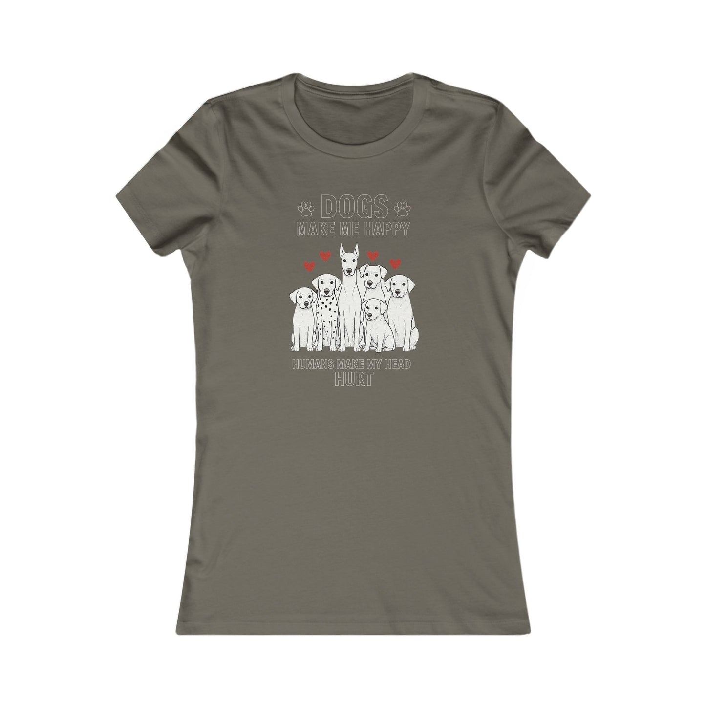 Dogs Make Me Happy T-Shirt – Funny Dog Lover Graphic Tee for Women – Bella + Canvas 6004 – “Humans Make My Head Hurt” Pet Humor Tee, Adult Women's T-Shirt
