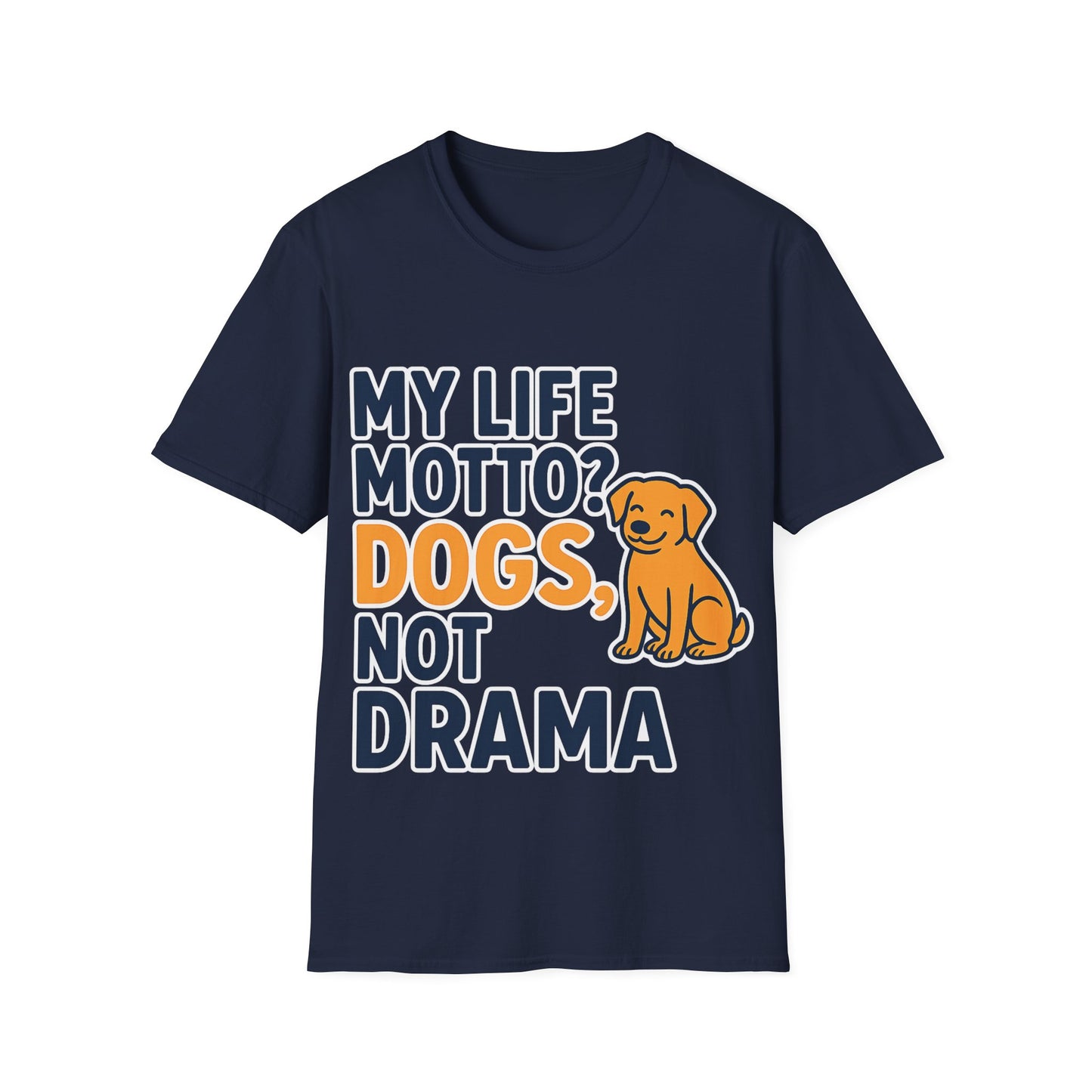 My Life Motto Dogs Not Drama T-Shirt | Funny Rescue Dog Shirt | Multiple Print Options | Dog Lover Anti-Drama Tee | Animal Rescue Quote Shirt | Pet Adoption Apparel | Gildan 64000 Unisex Soft Cotton T-Shirt, Adult Unisex T-Shirt